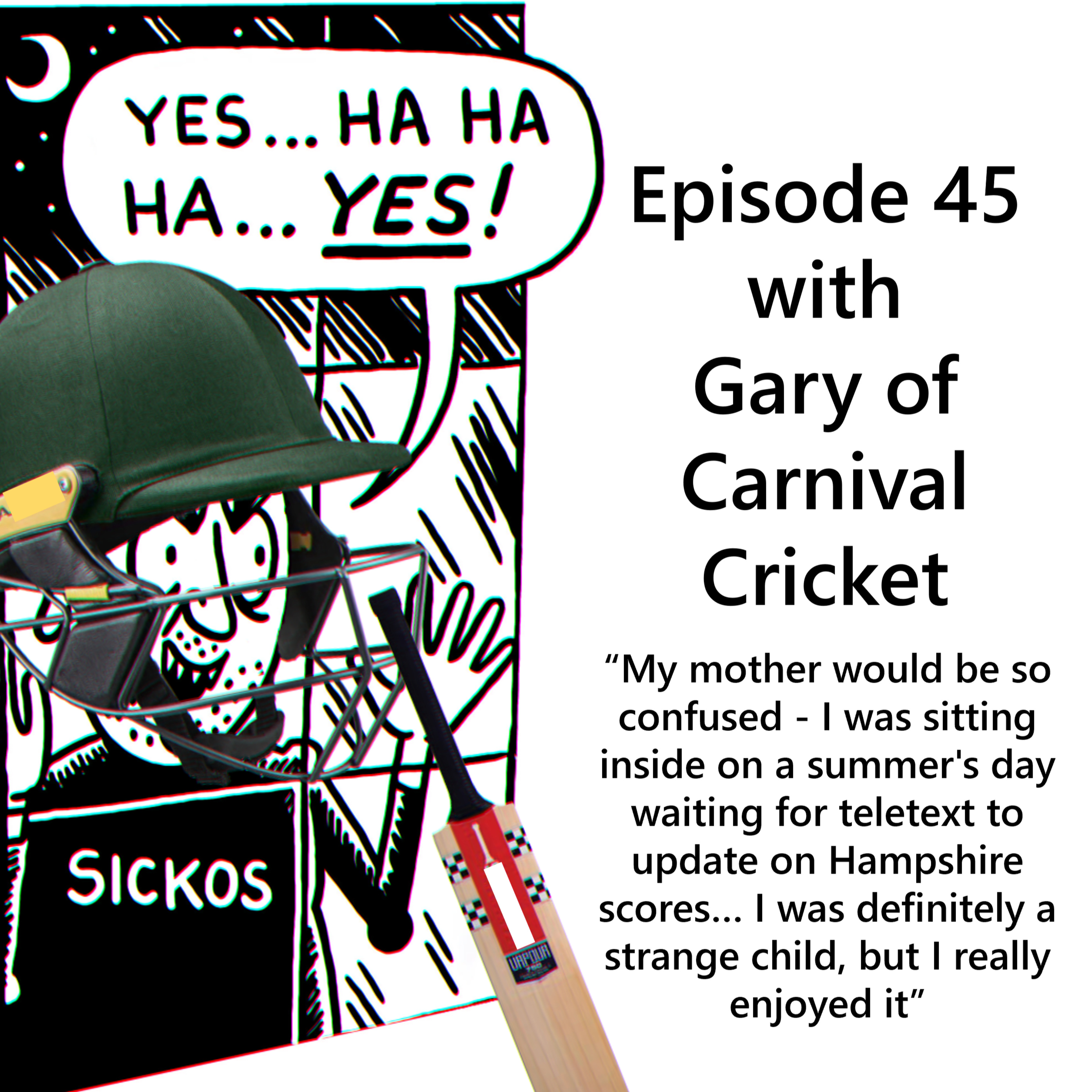 Episode 45 - Bowling to Confused Children with Gary of Carnival Cricket episode artwork