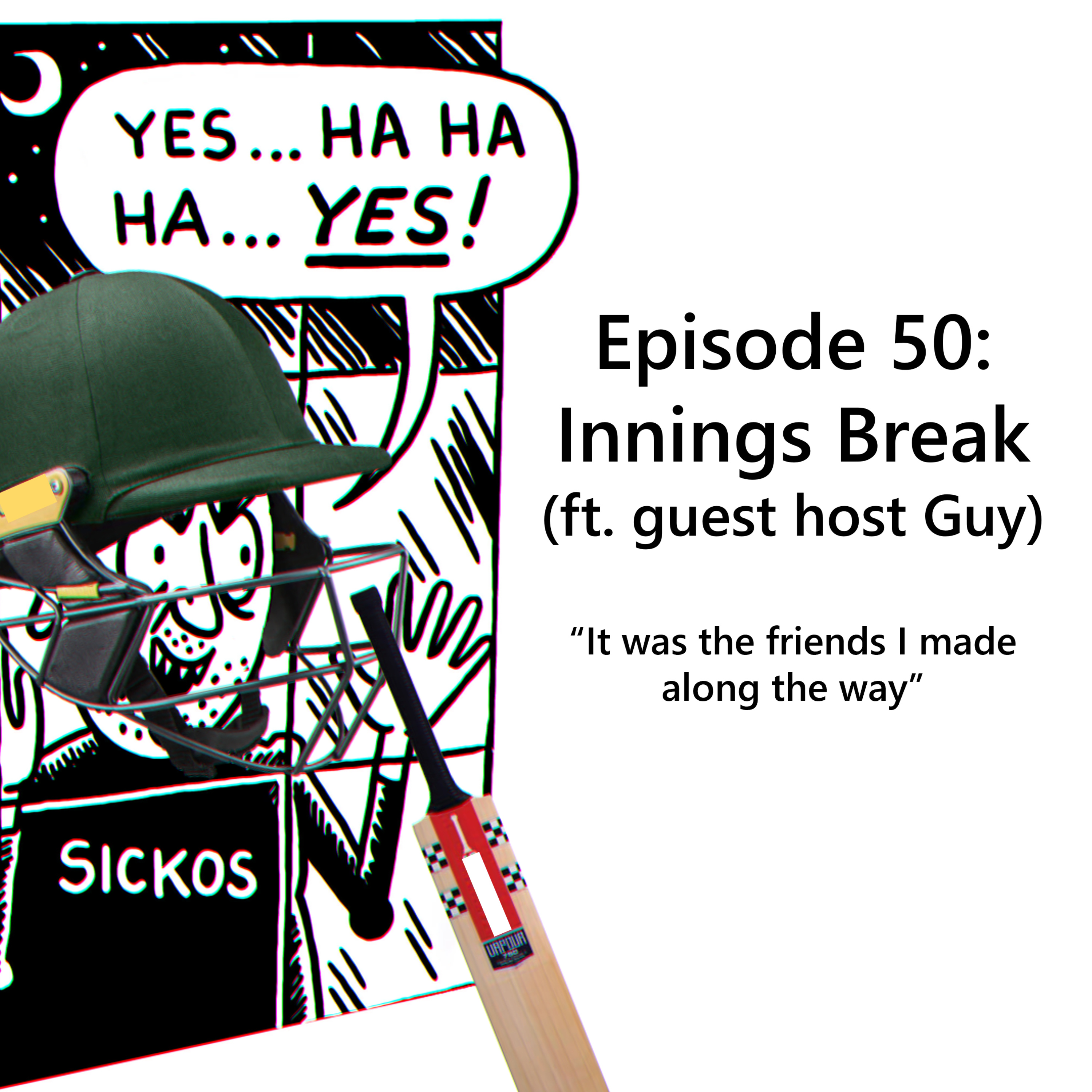 Episode 50 - Innings Break ft. guest host Guy episode artwork