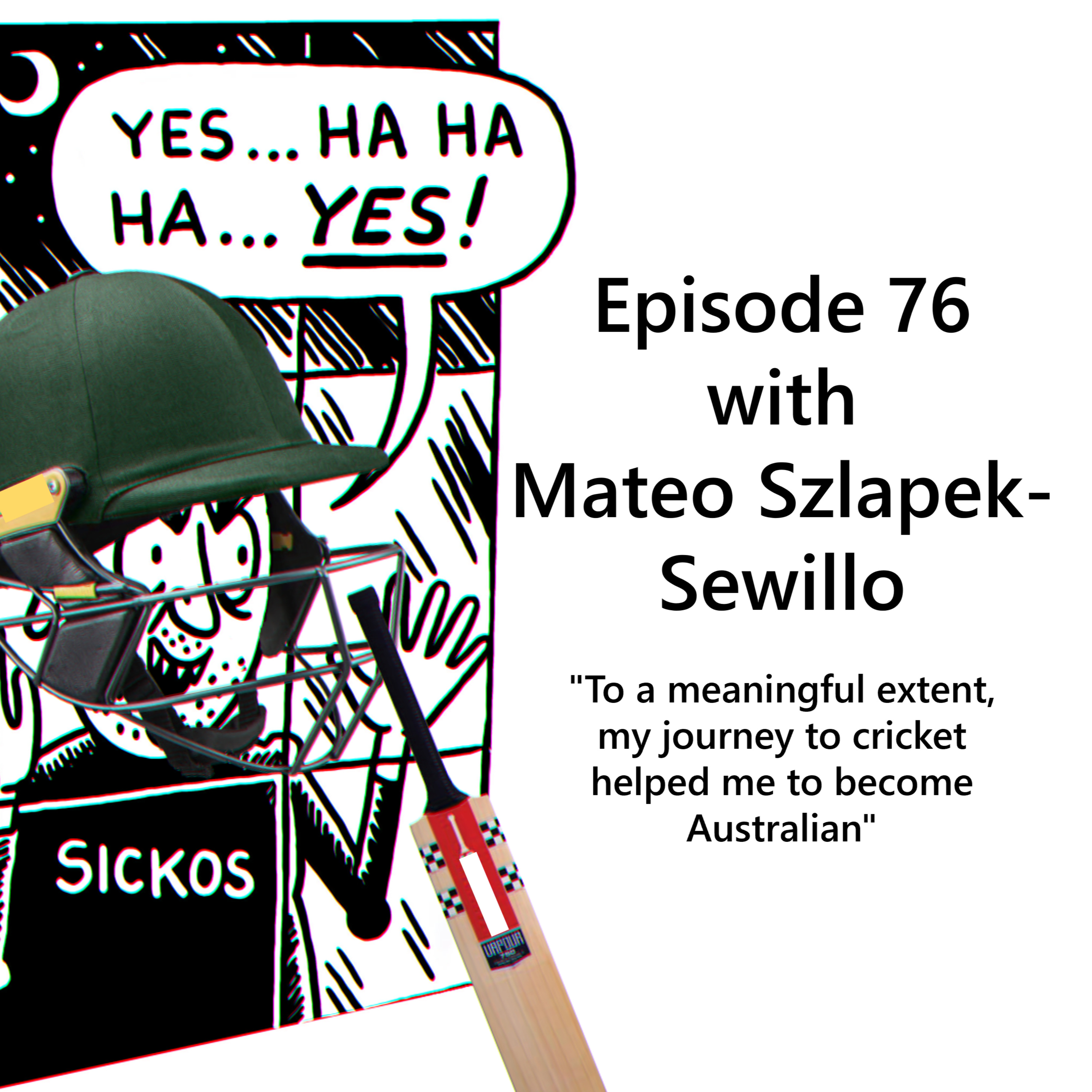 Episode 76 - Friendship Built on Googlies with Mateo Szlapek-Sewillo episode artwork