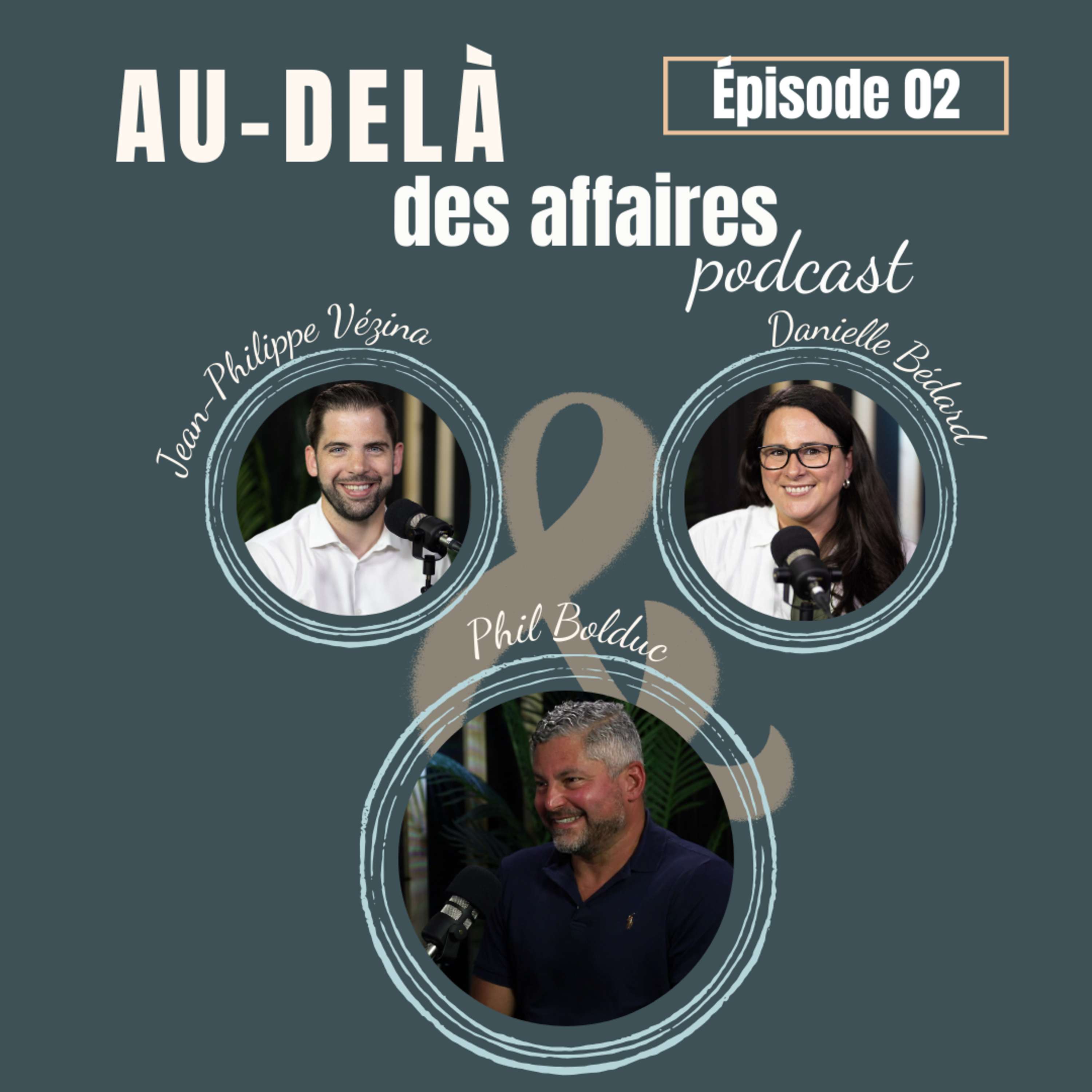 Épisode 02 : Phil Bolduc - Un vrai passionné
