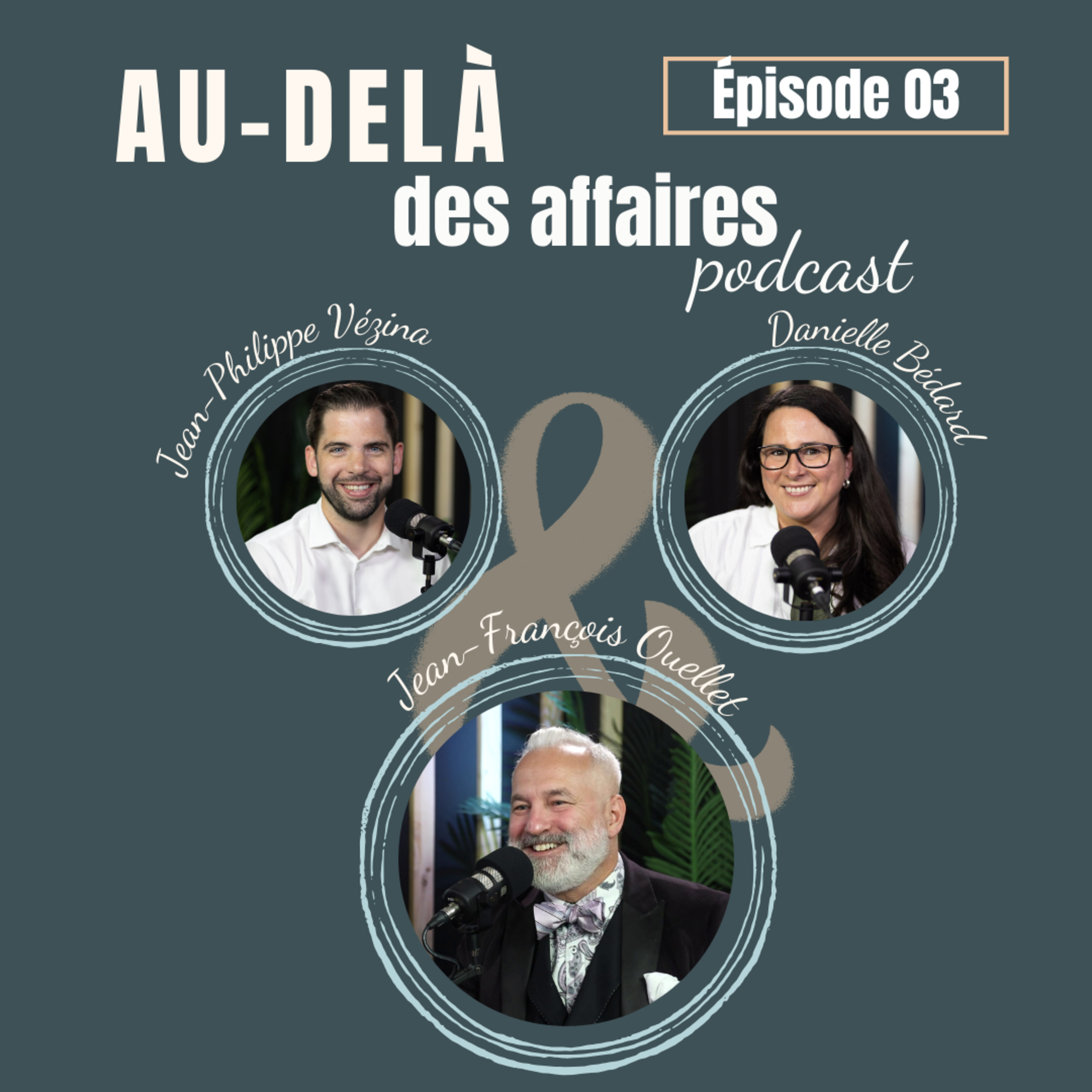 Épisode 03 : Jean-François Ouellet - Le connaisseur