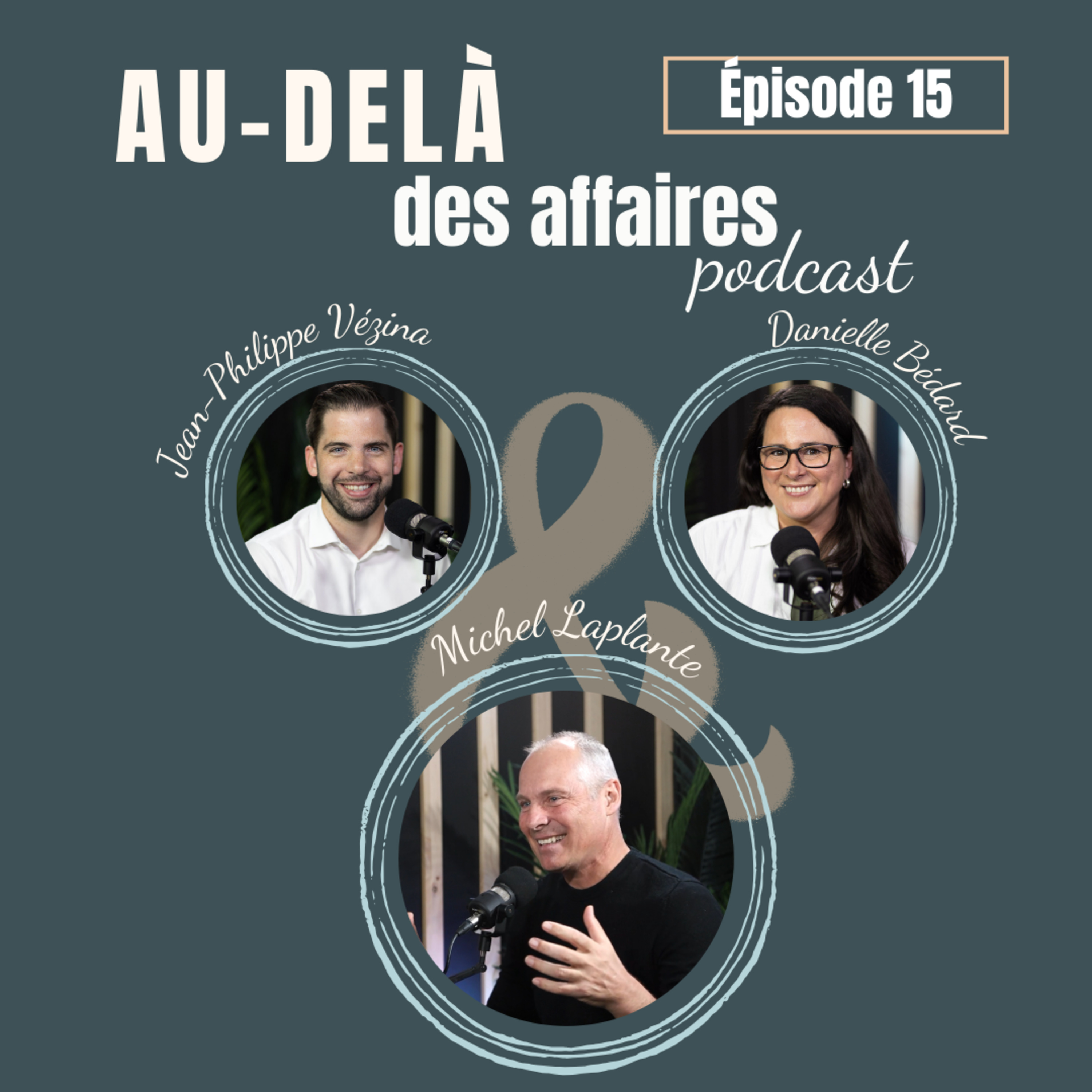 Épisode 15 : Michel Laplante - Leader humain