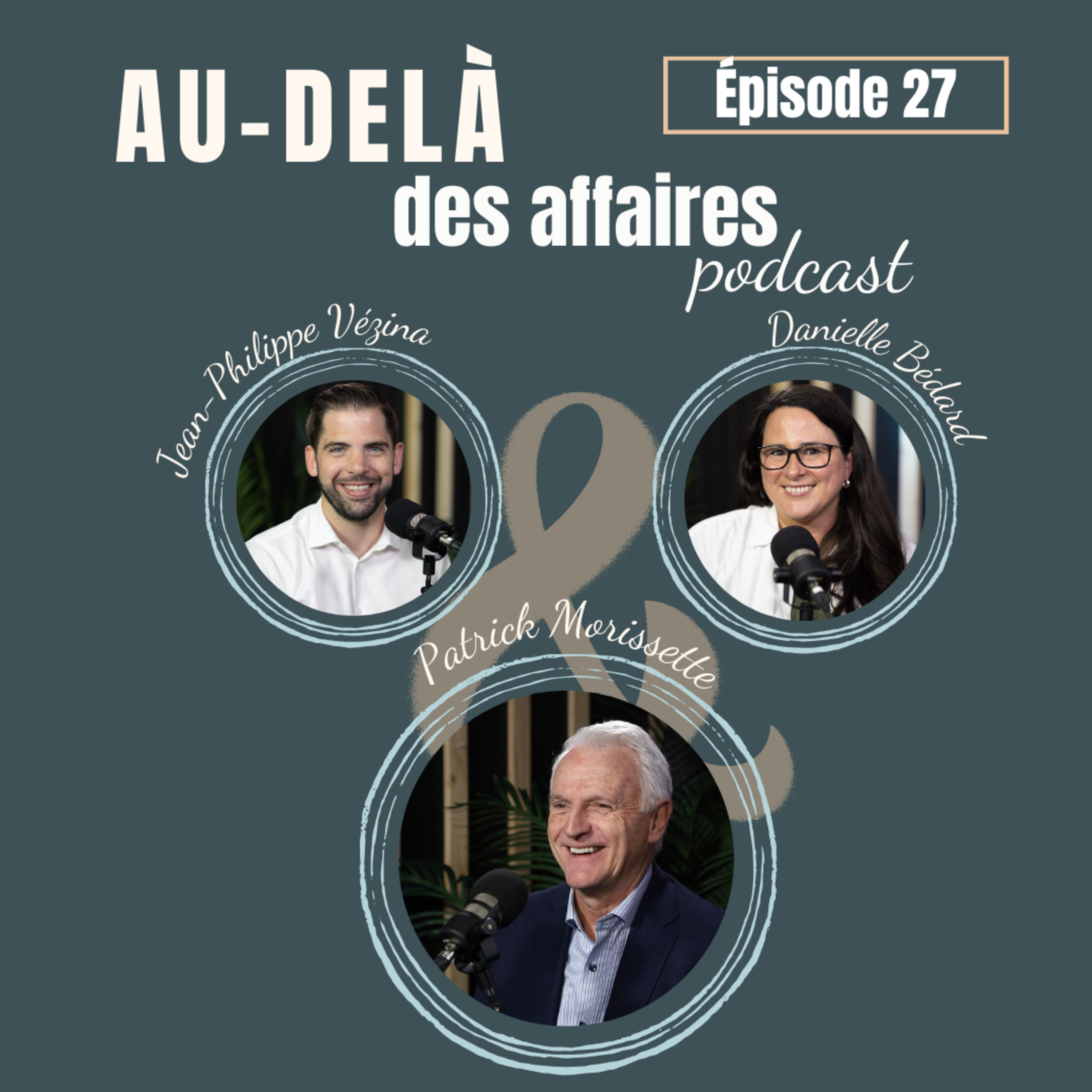 Épisode 27 - Patrick Morissette - La sagesse entrepreneuriale