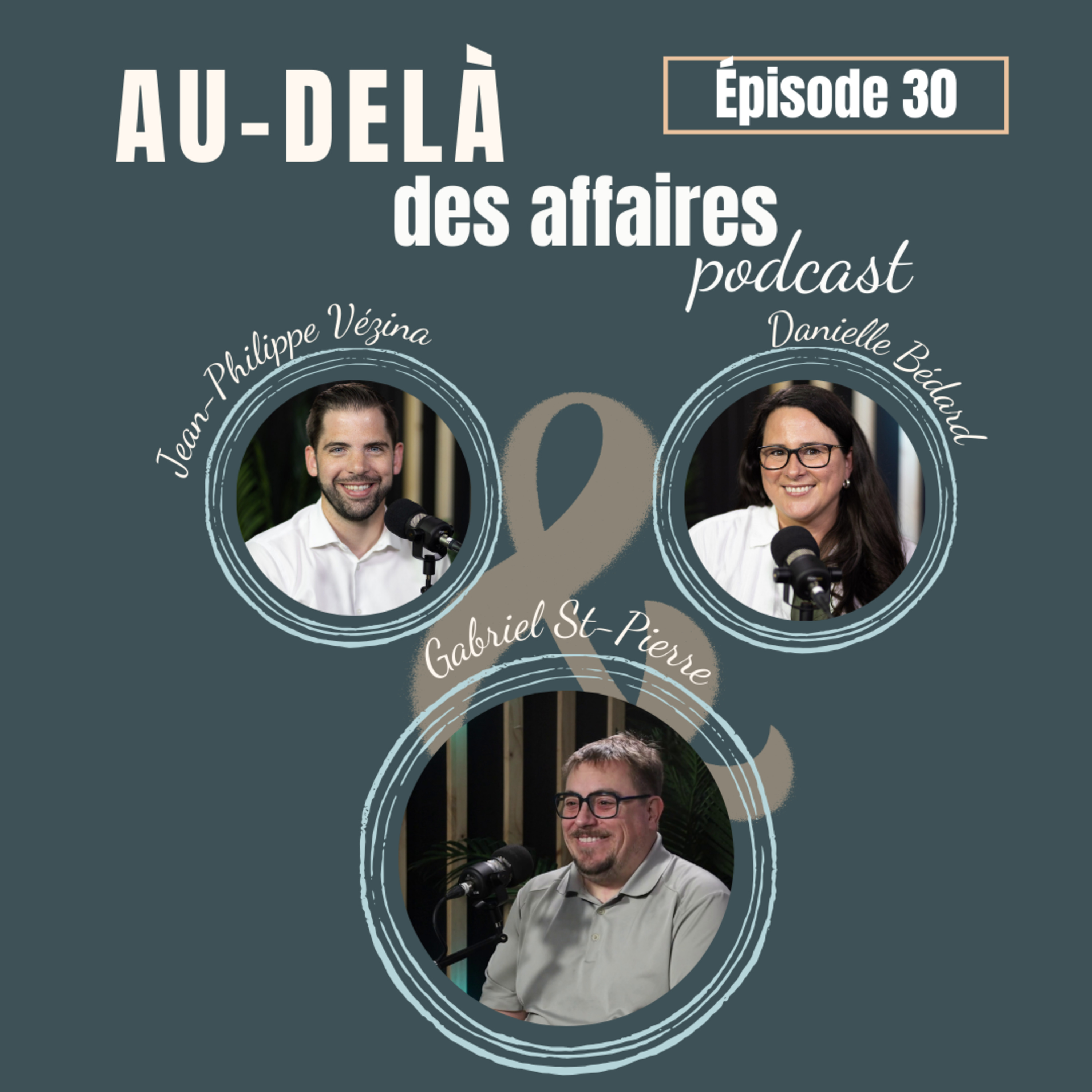 Épisode 30 - Gabriel St-Pierre - La vision