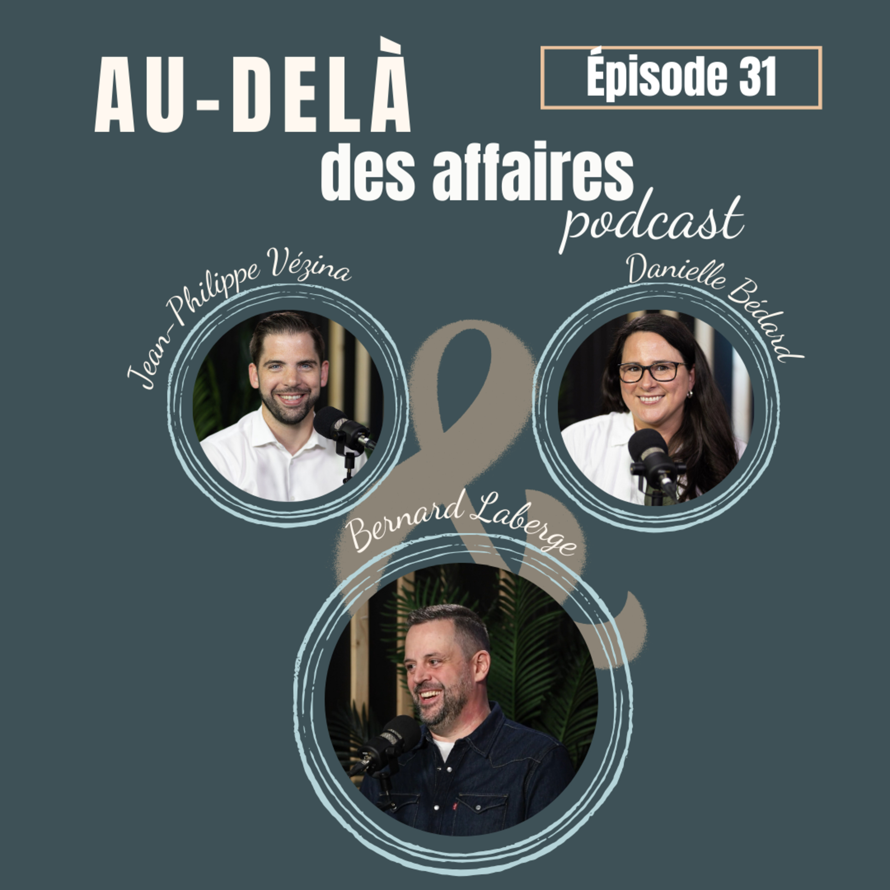 Épisode 31 - Bernard Laberge - Suivre sa voie