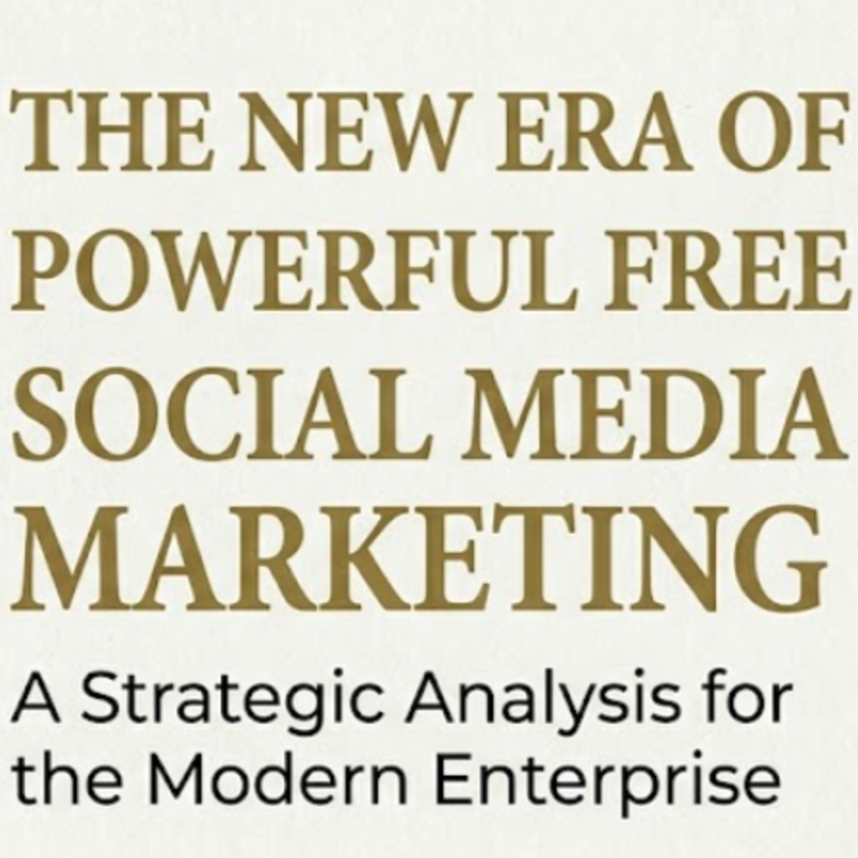 51/The New Era of Powerful Free Social Media Marketing: A Strategic Analysis of Organic Growth and Market Disruption episode artwork
