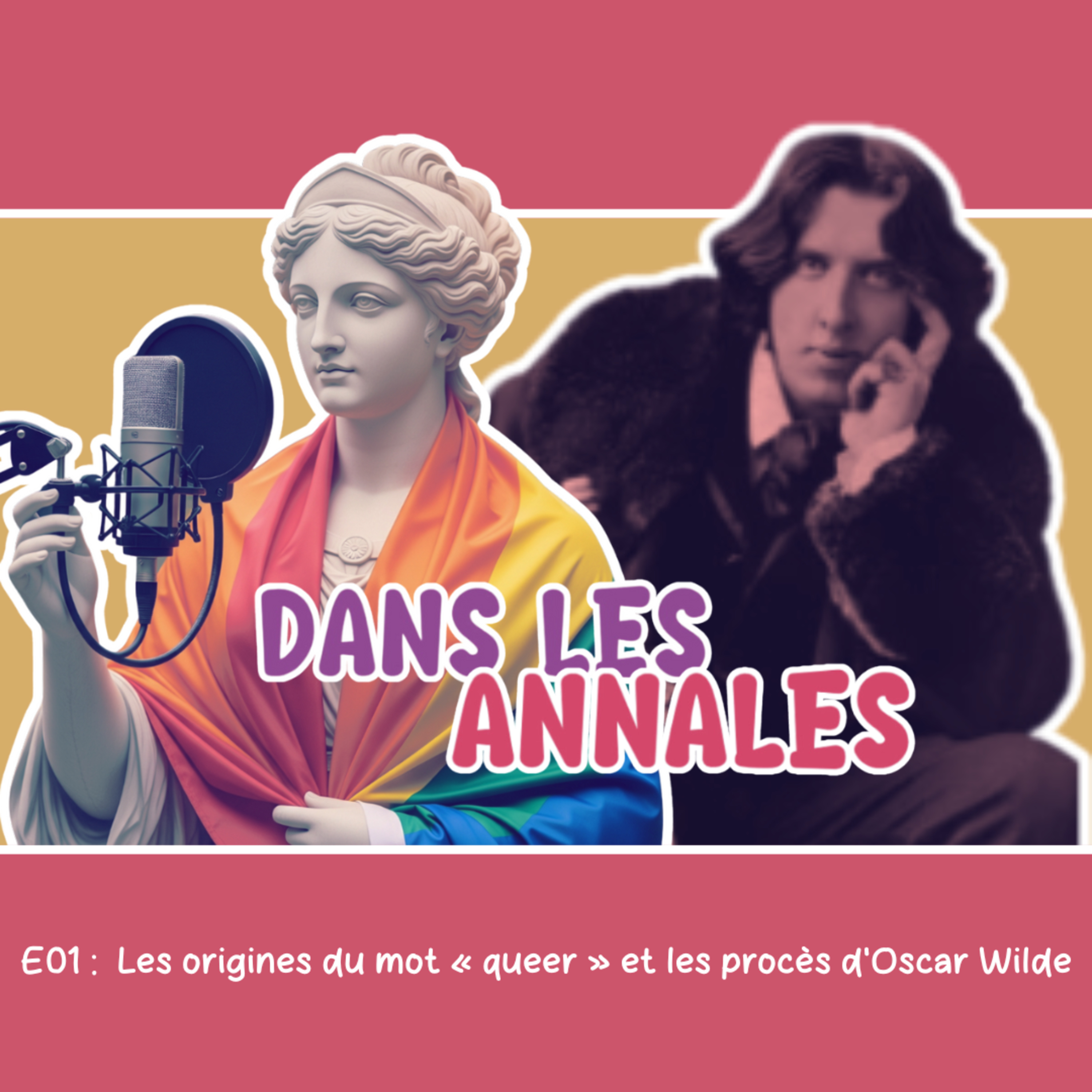 E01 | Les origines du mot « queer » et les procès d'Oscar Wilde