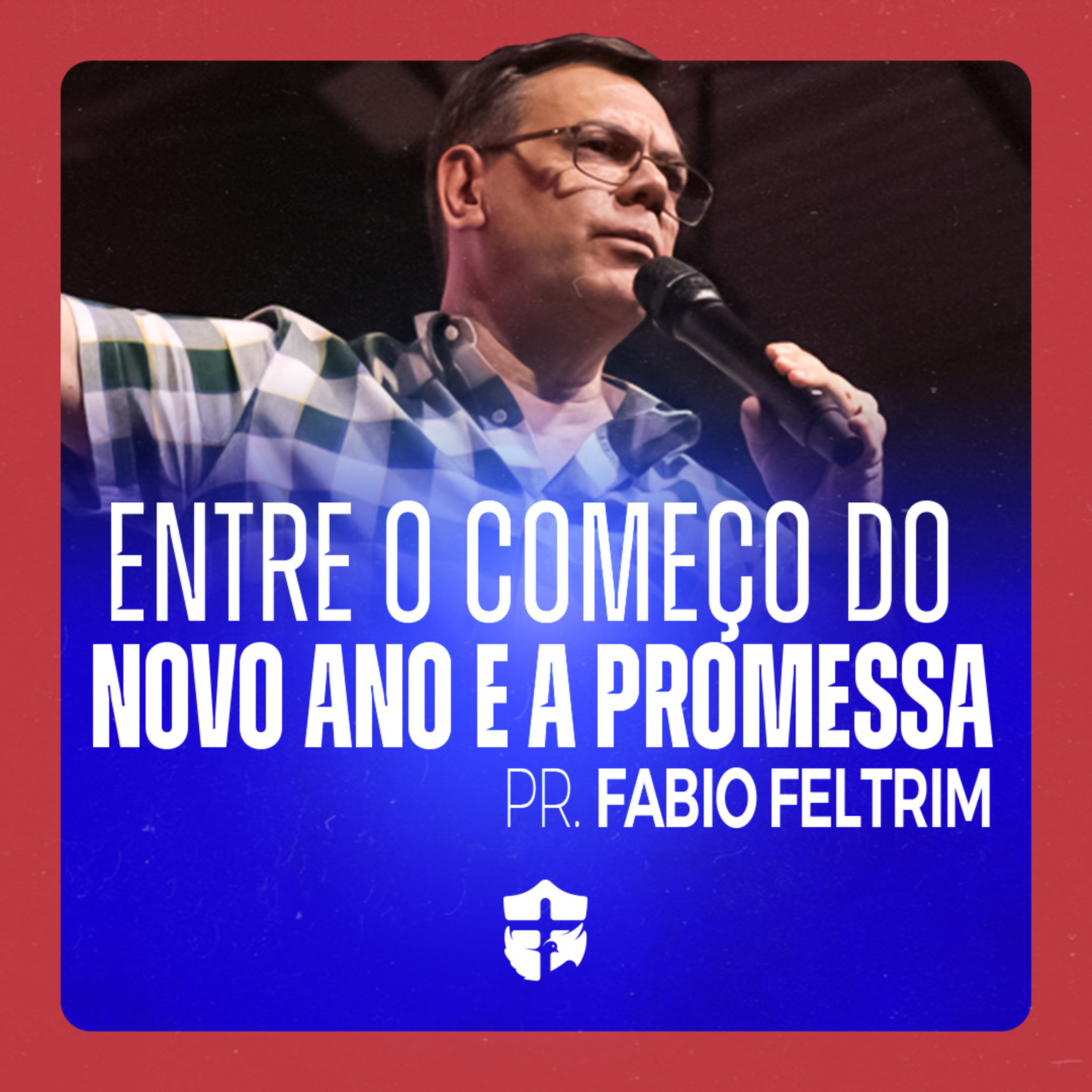 Entre o começo do novo ano e a promessa • Pr. Fabio Feltrim episode artwork