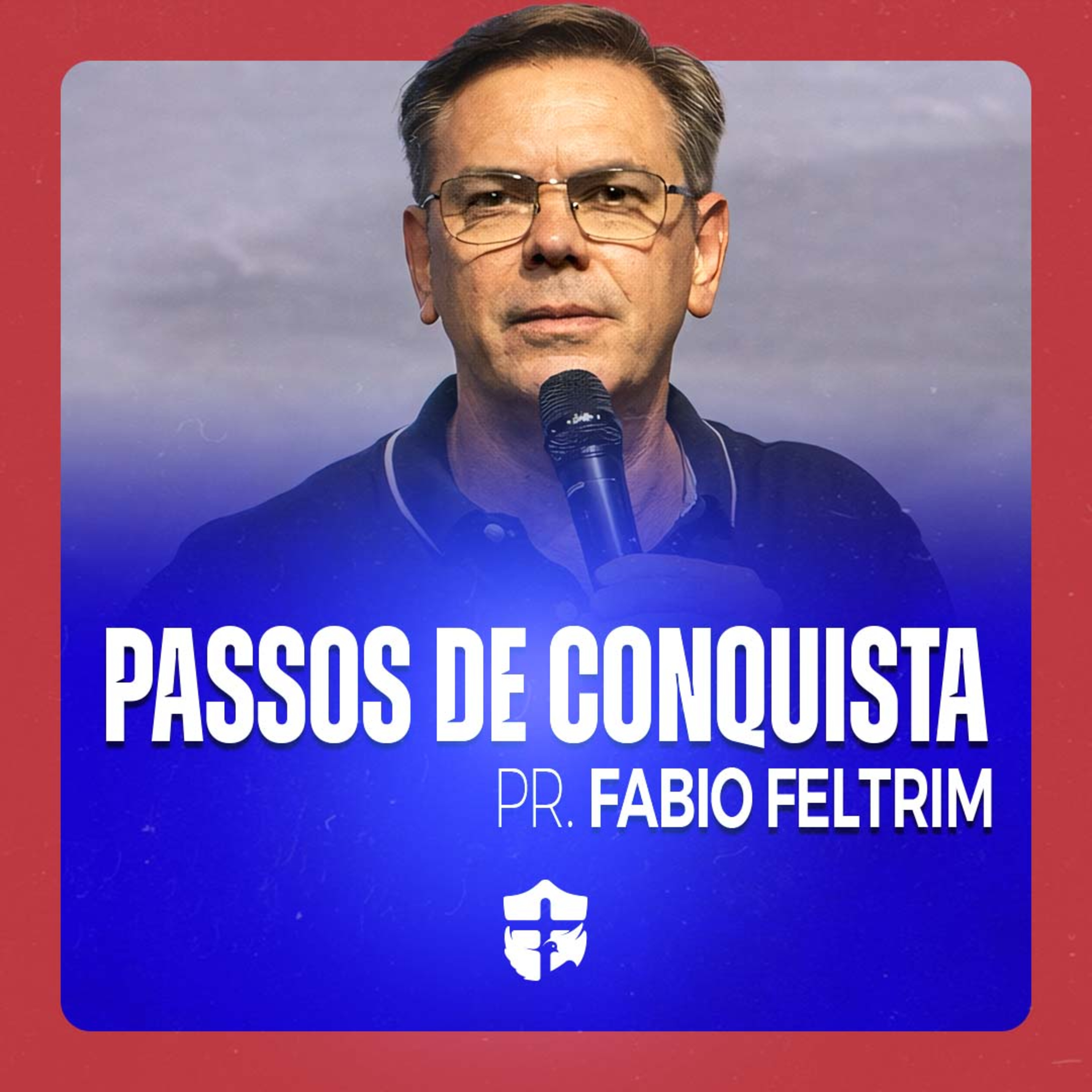 Pés firmes em lugares altos • Pr. Fabio Feltrim episode artwork