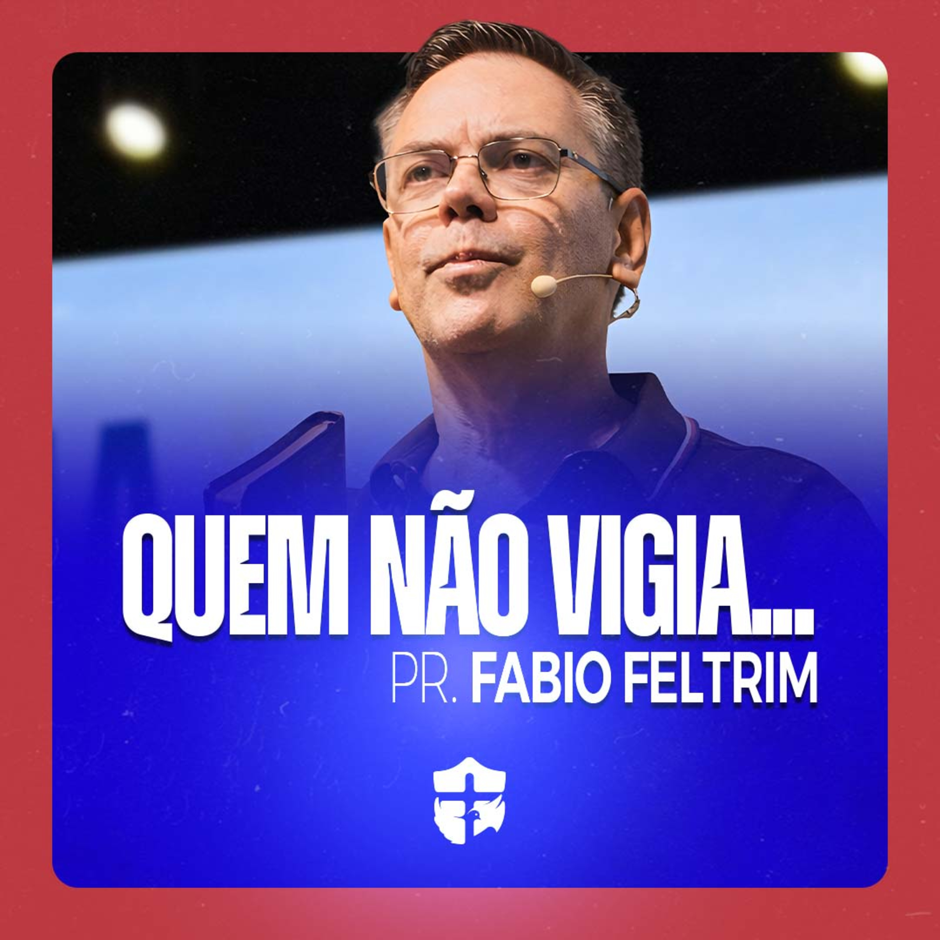 Quem vigia não é devorado • Pr. Fabio Feltrim episode artwork