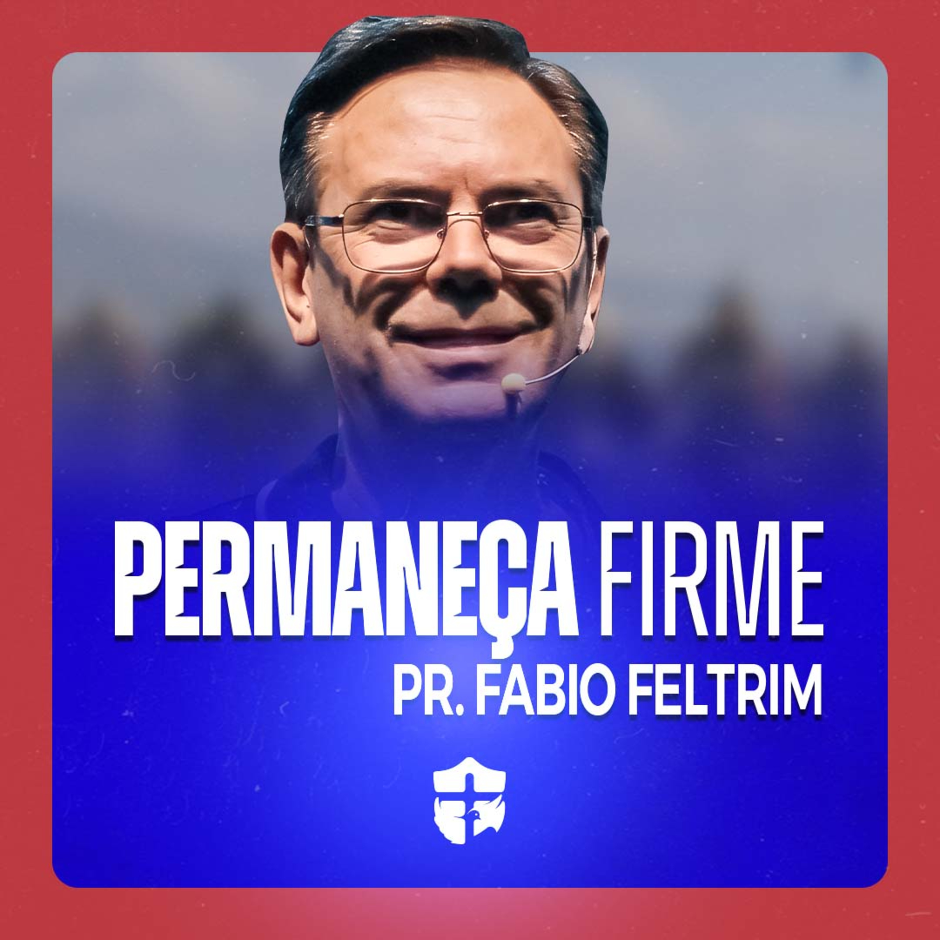 É hora de se posicionar • Pr. Fabio Feltrim episode artwork