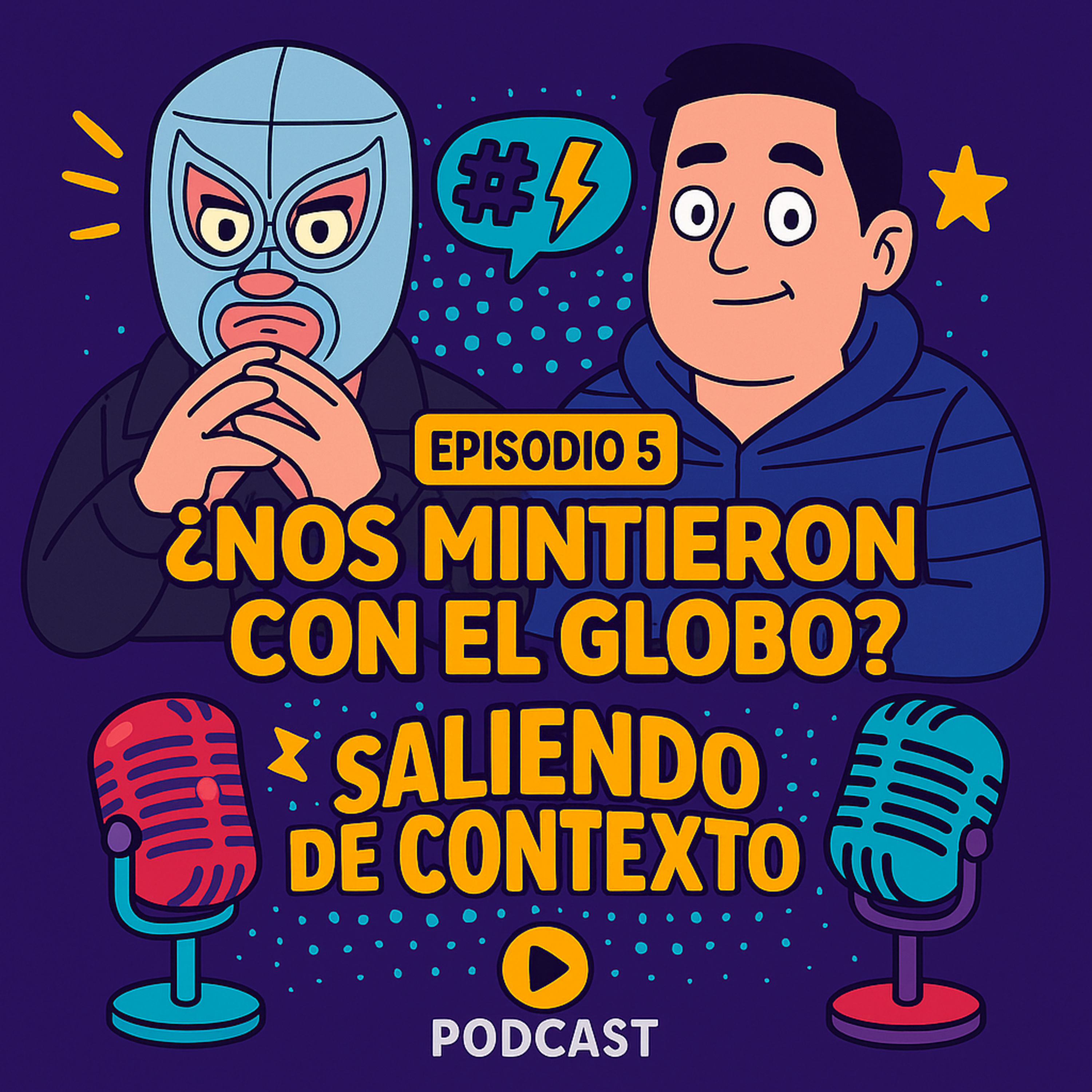 🎙️Episodio 5 : ¿Nos mintieron con el globo? 🌍🤯 | Saliendo de Contexto Podcast episode artwork