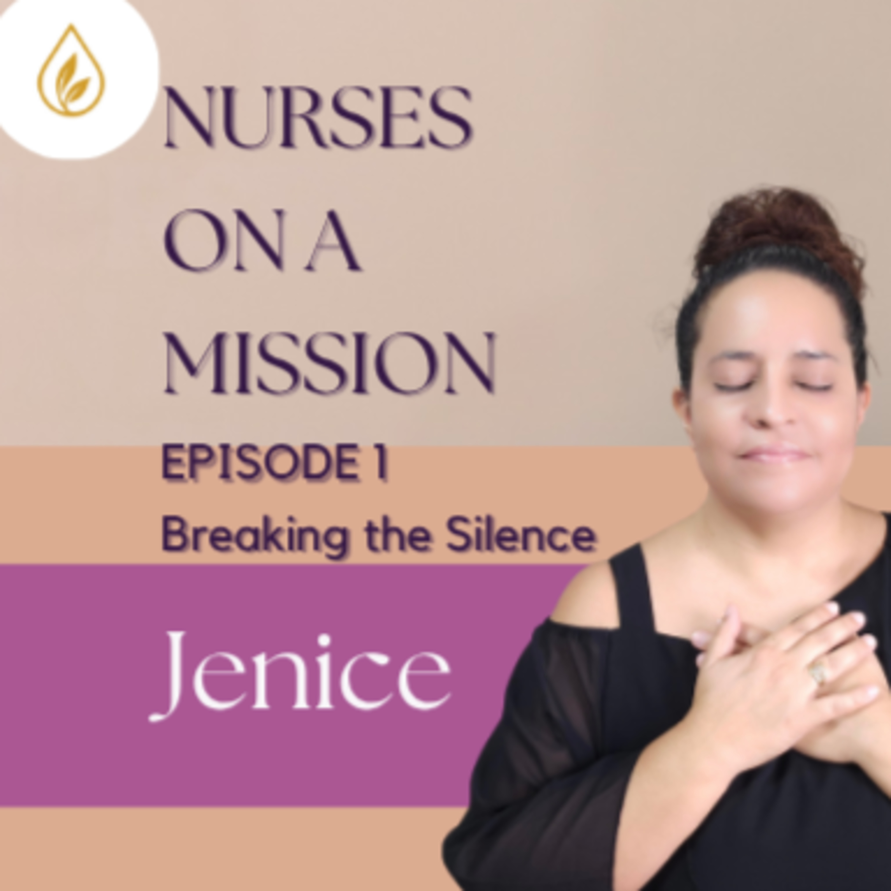 Nurses on a Mission | Episode 1: Breaking the Silence 💜 AJ’s EO Infusions x Fight the Stigma episode artwork