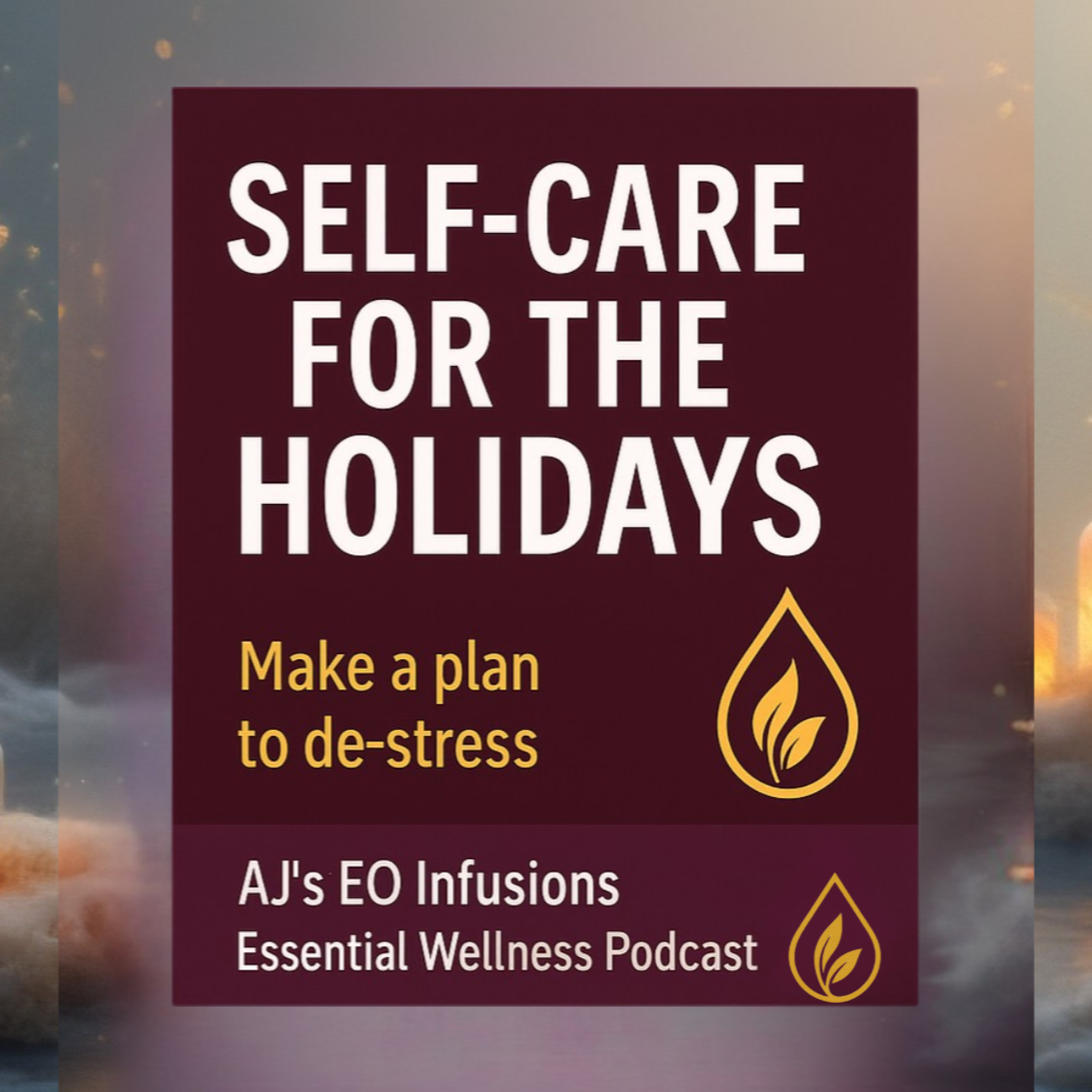 5 Ways to Reduce Holiday Stress with Essential Oils 🌿 | AJ’s EO Infusions episode artwork