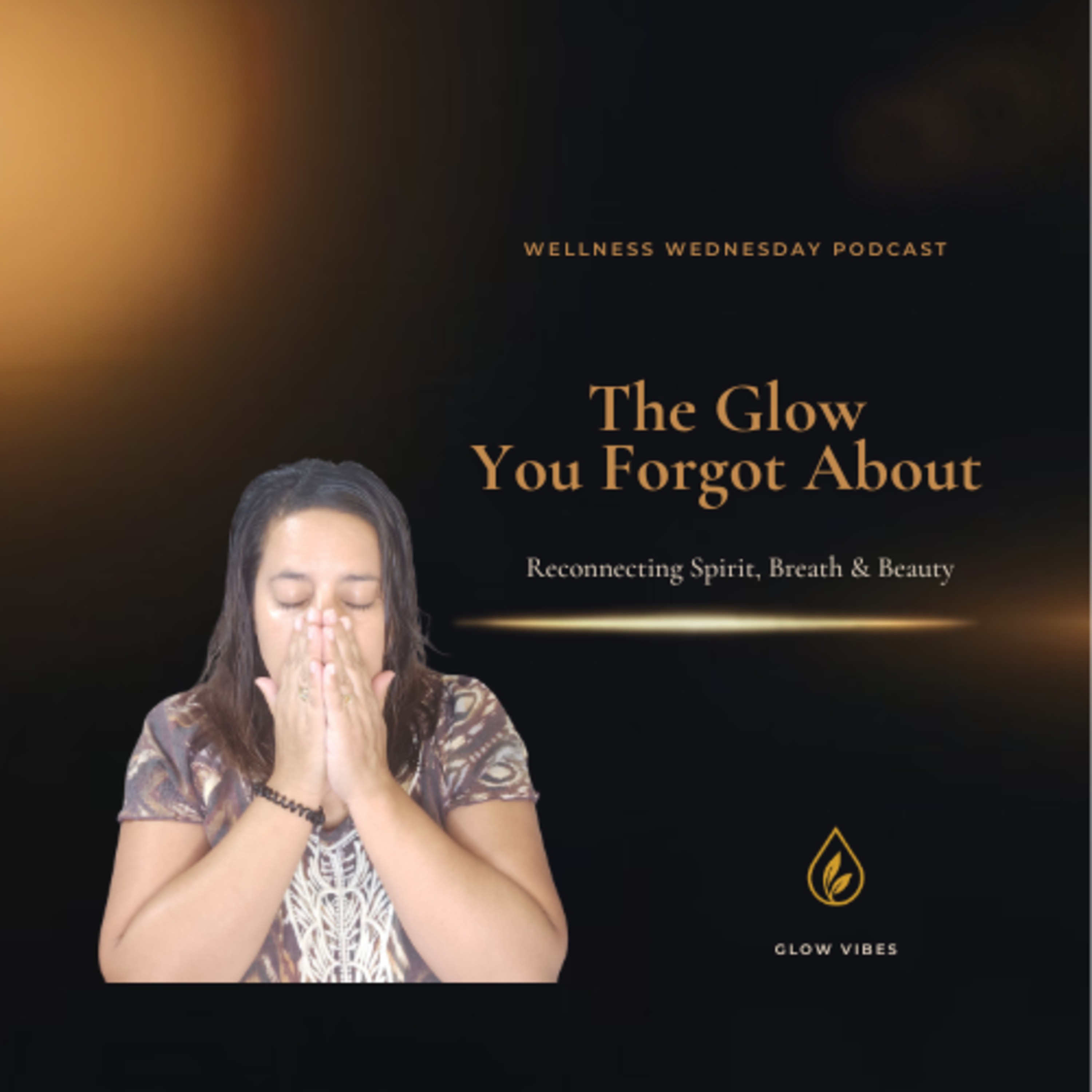 The Glow You Forgot About — reconnect your breath, spirit, and beauty this Thanksgiving. episode artwork