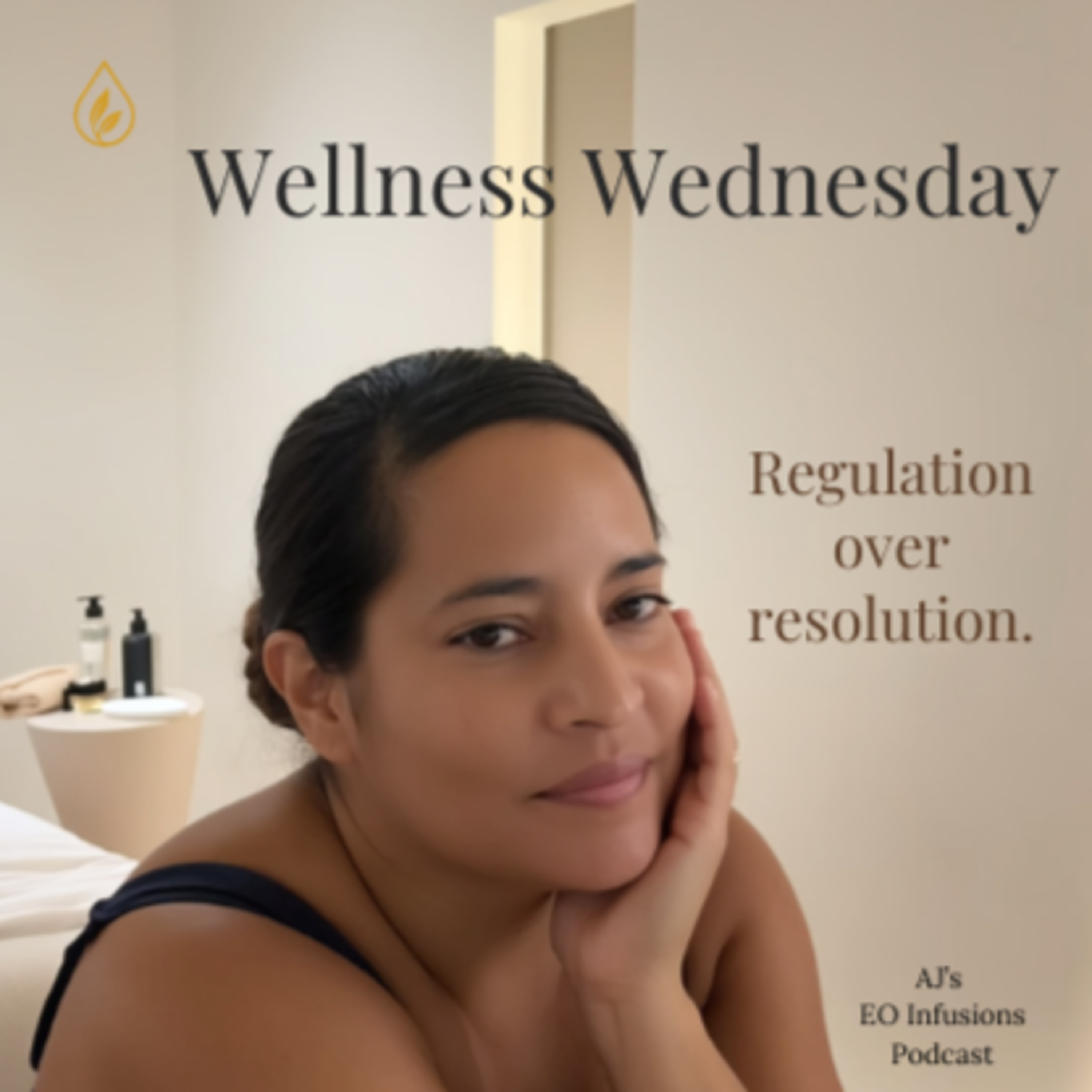 Regulation Over Resolution | Wellness Wednesday (Ep. 75) episode artwork