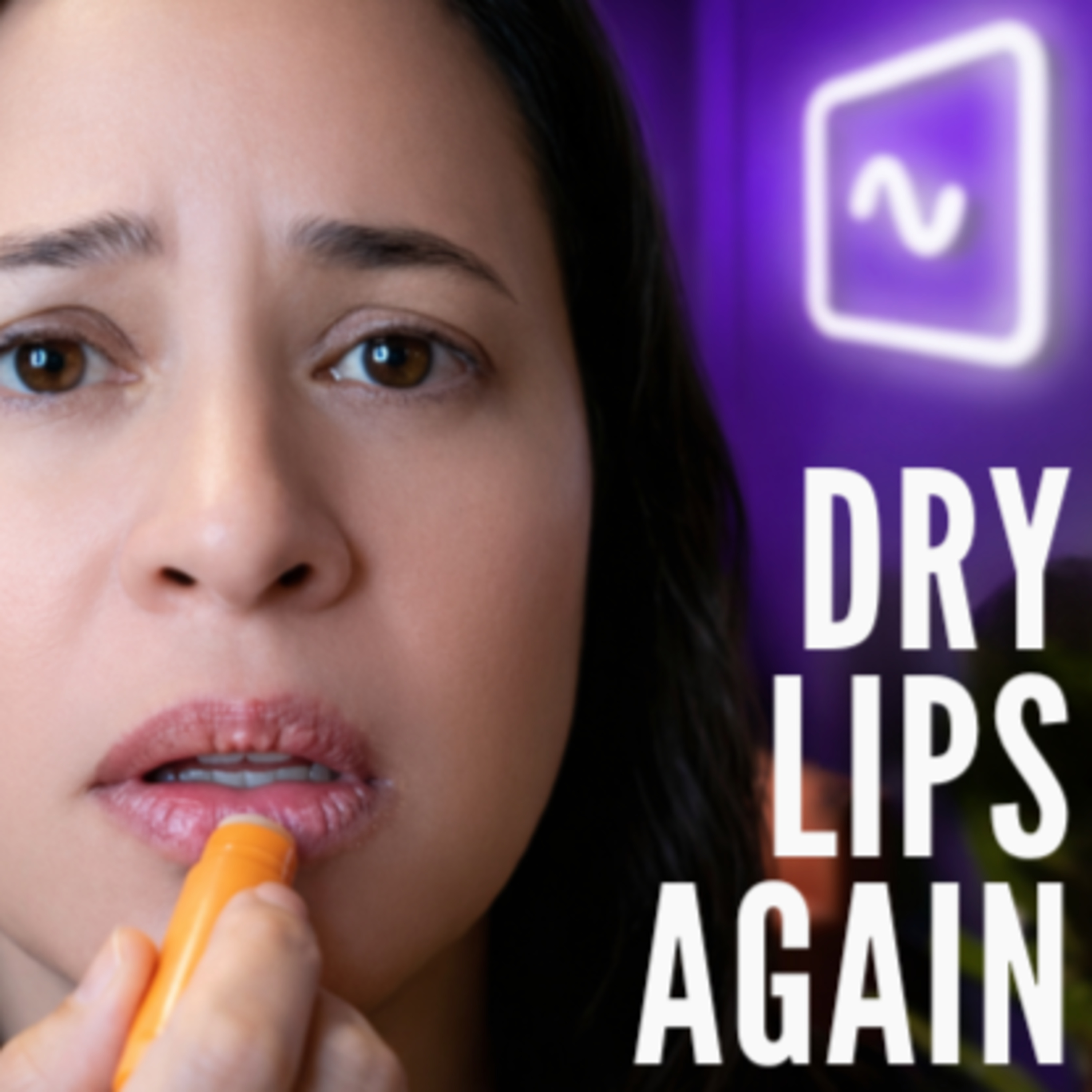 Why Your Lips Are Always Dry (And What Actually Works) episode artwork