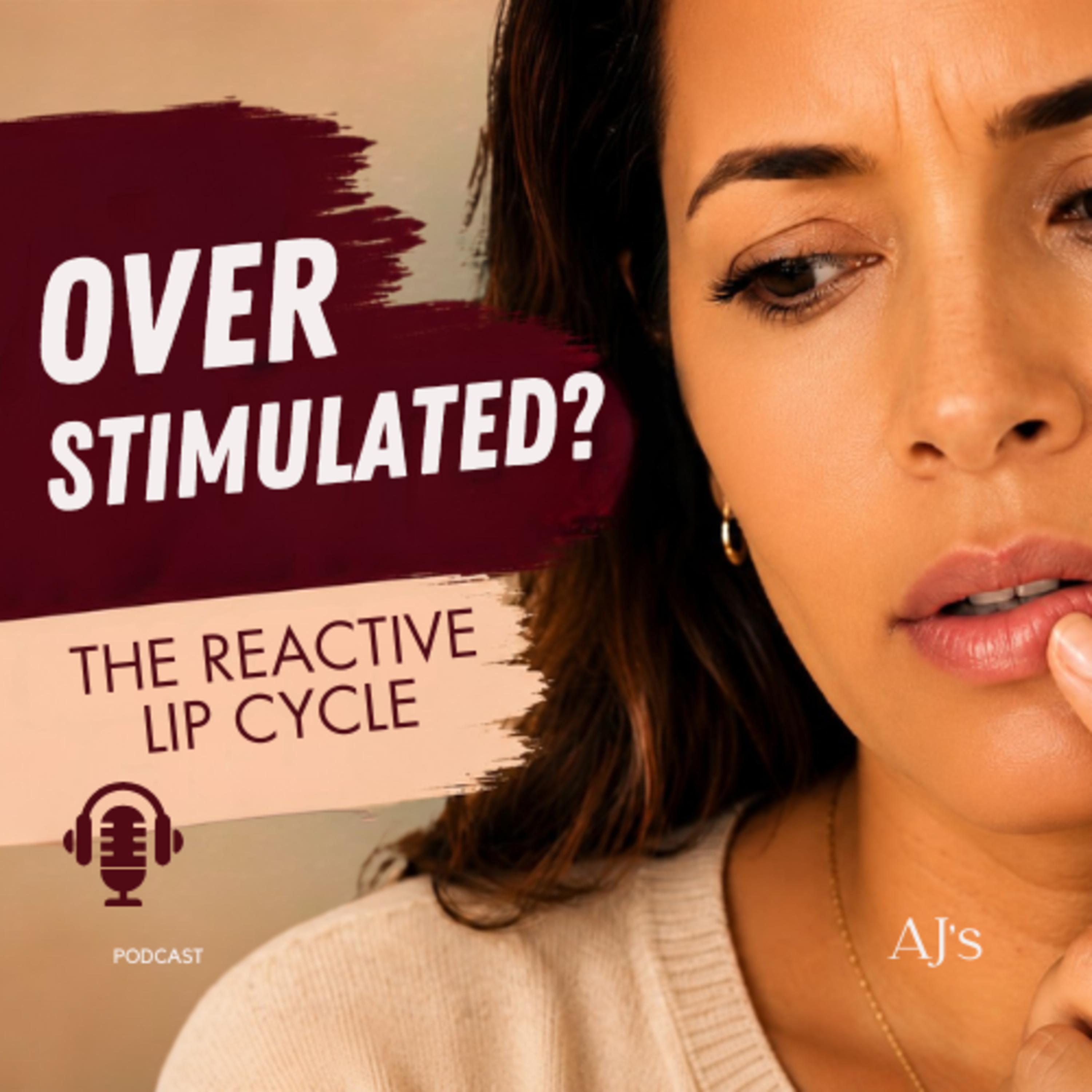 Your Lips May Be Overstimulated: Understanding the Dry Lip Cycle episode artwork