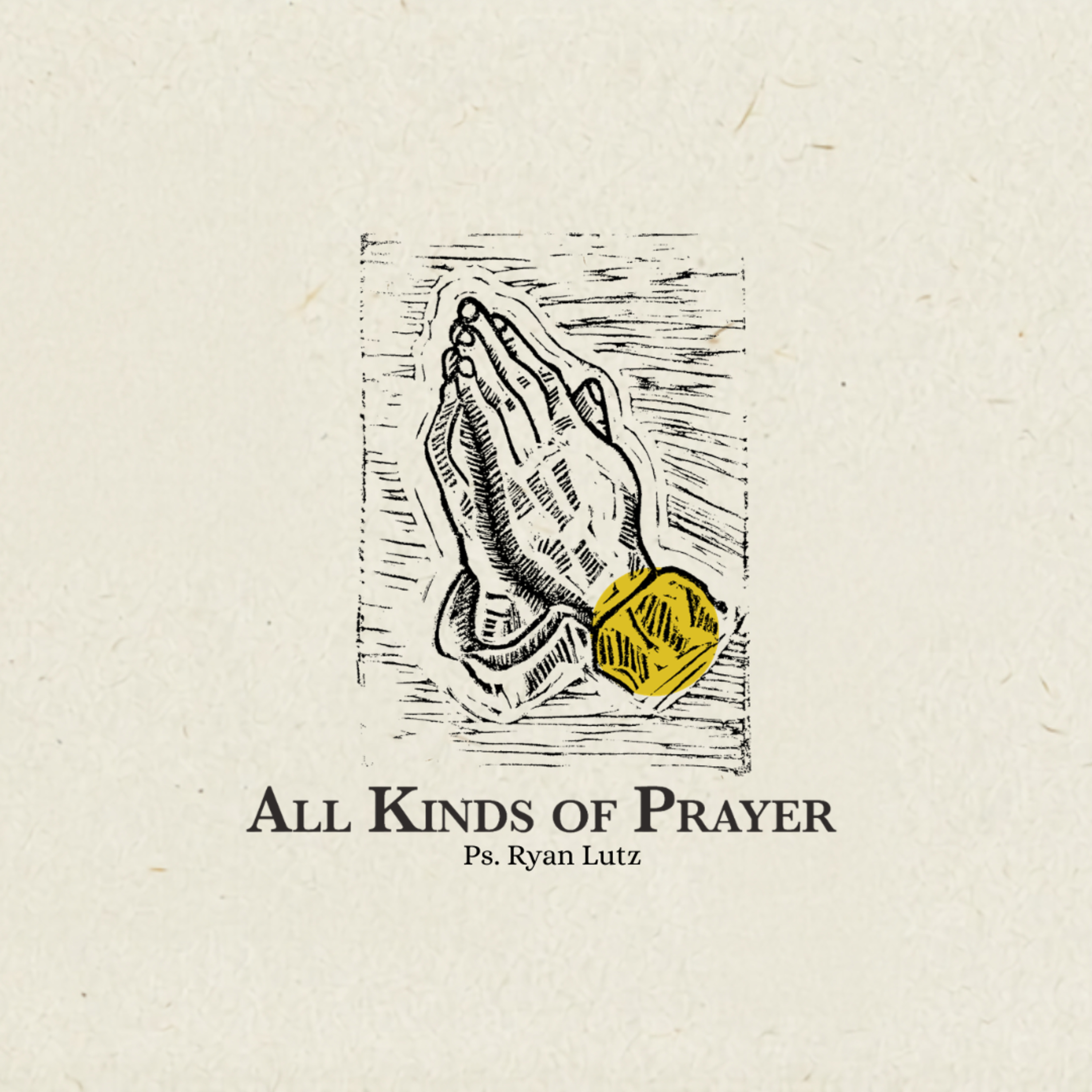 All Kinds of Prayer | Prayer | Ryan Lutz episode artwork