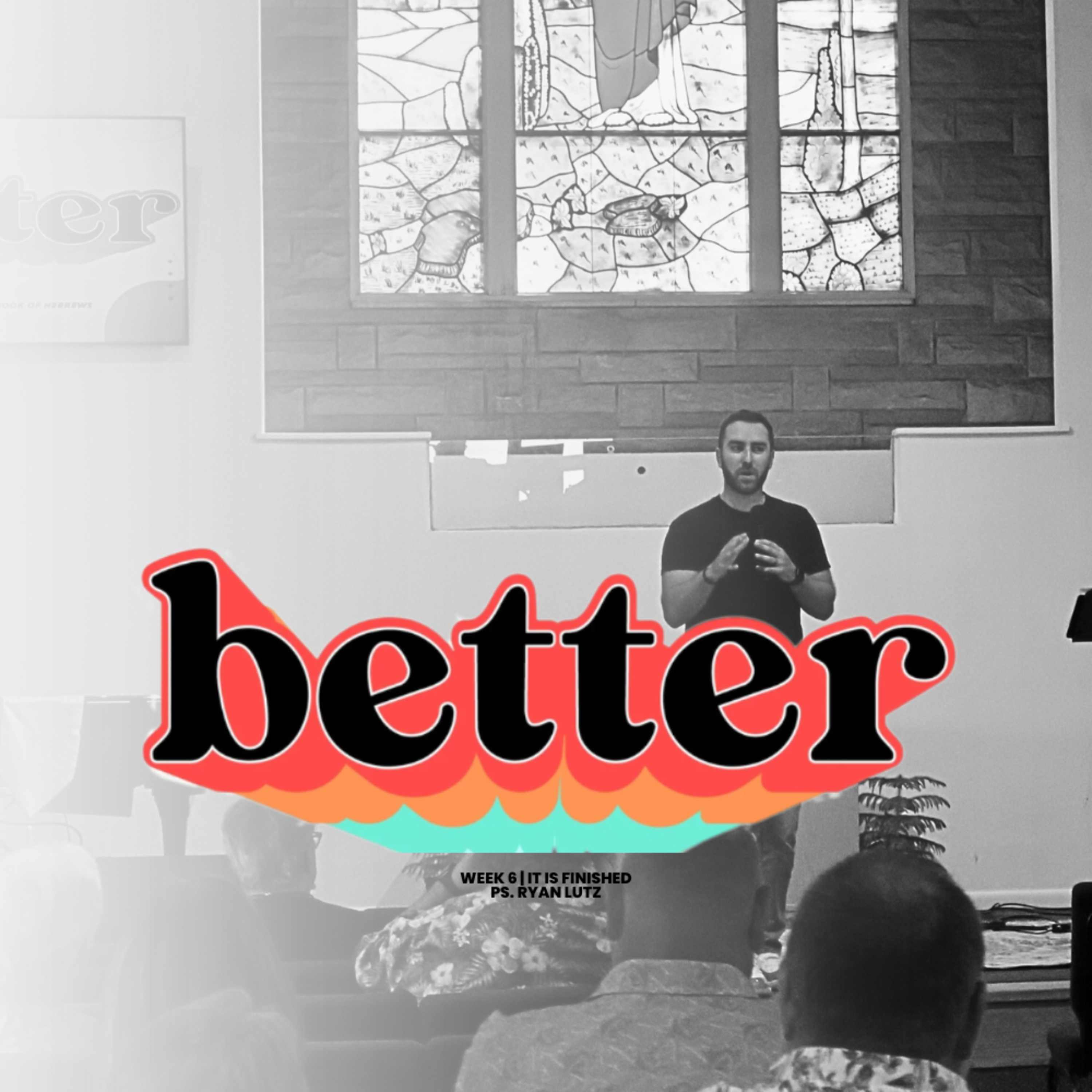 It Is Finished | Better | Ryan Lutz episode artwork