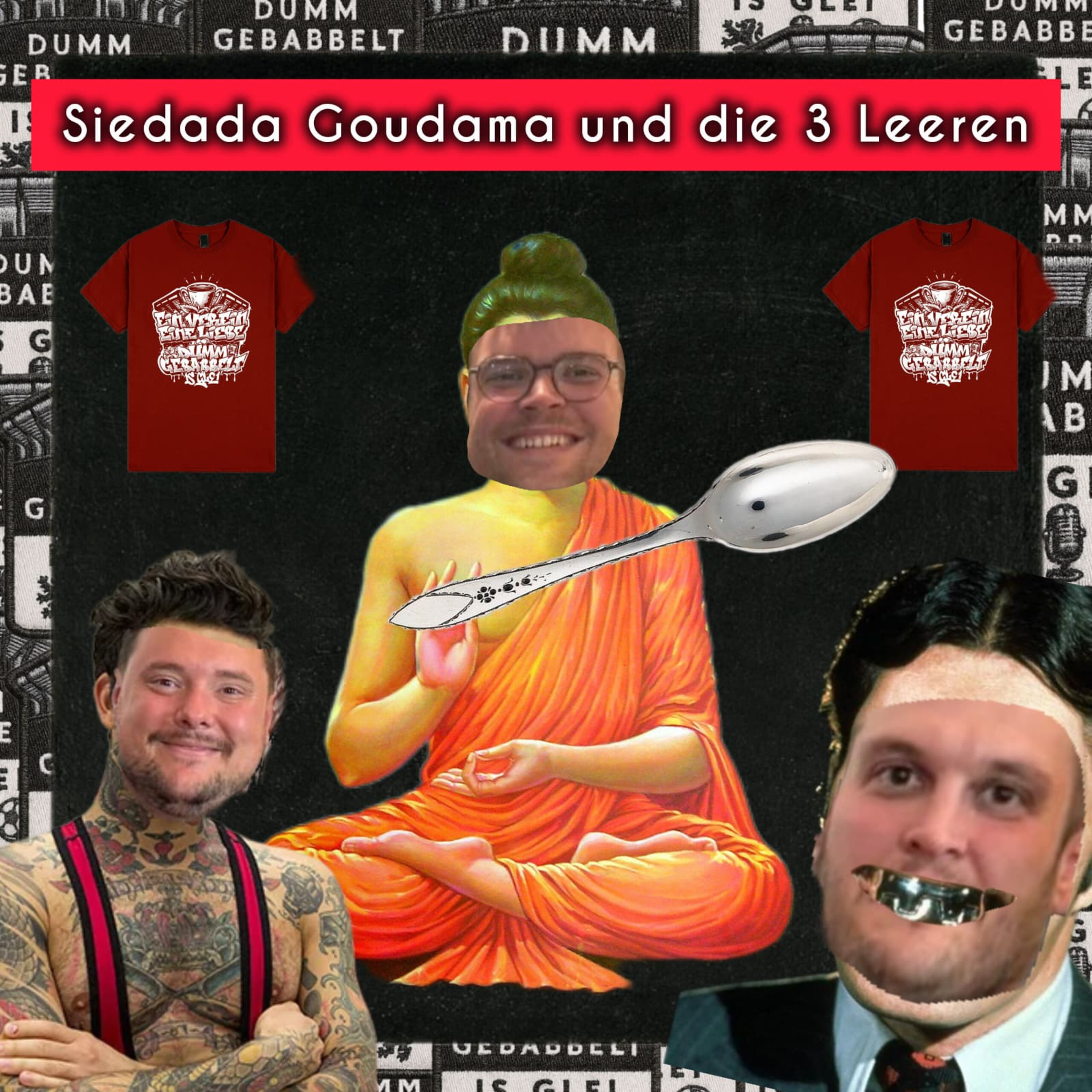Siedada Goudama und die 3 Leeren – #78 episode artwork