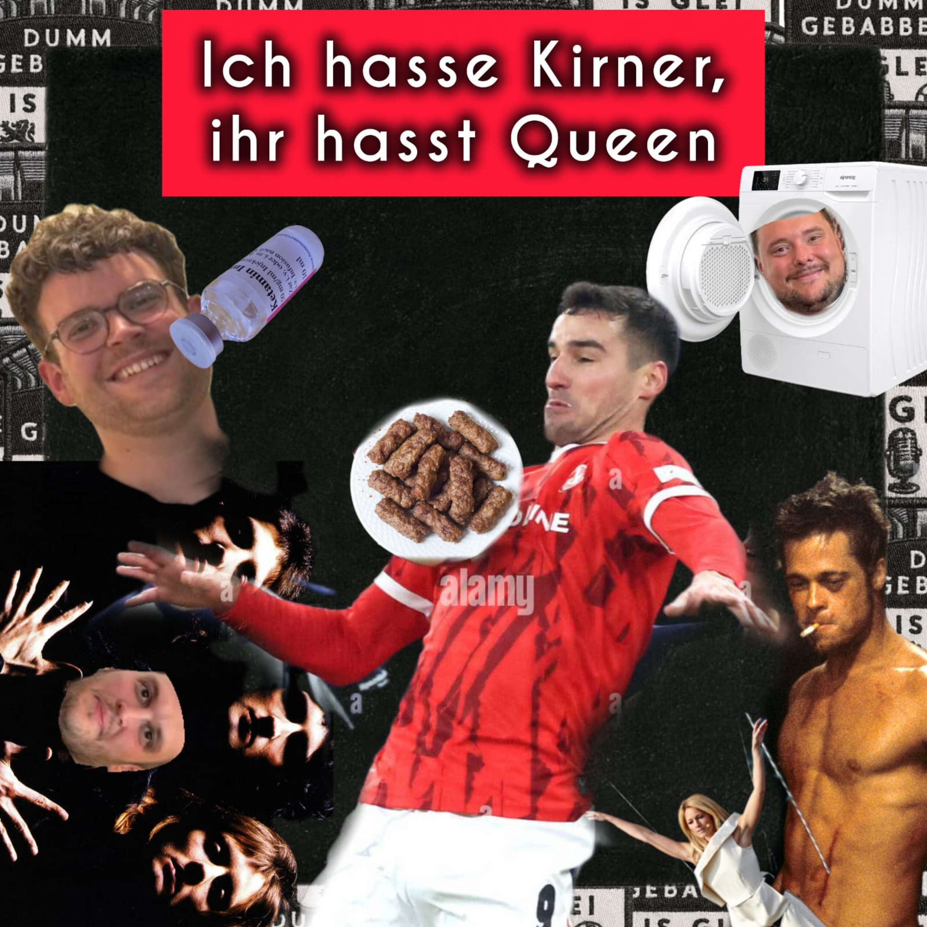 Ich hasse Kirner, ihr hasst Queen – #83 episode artwork