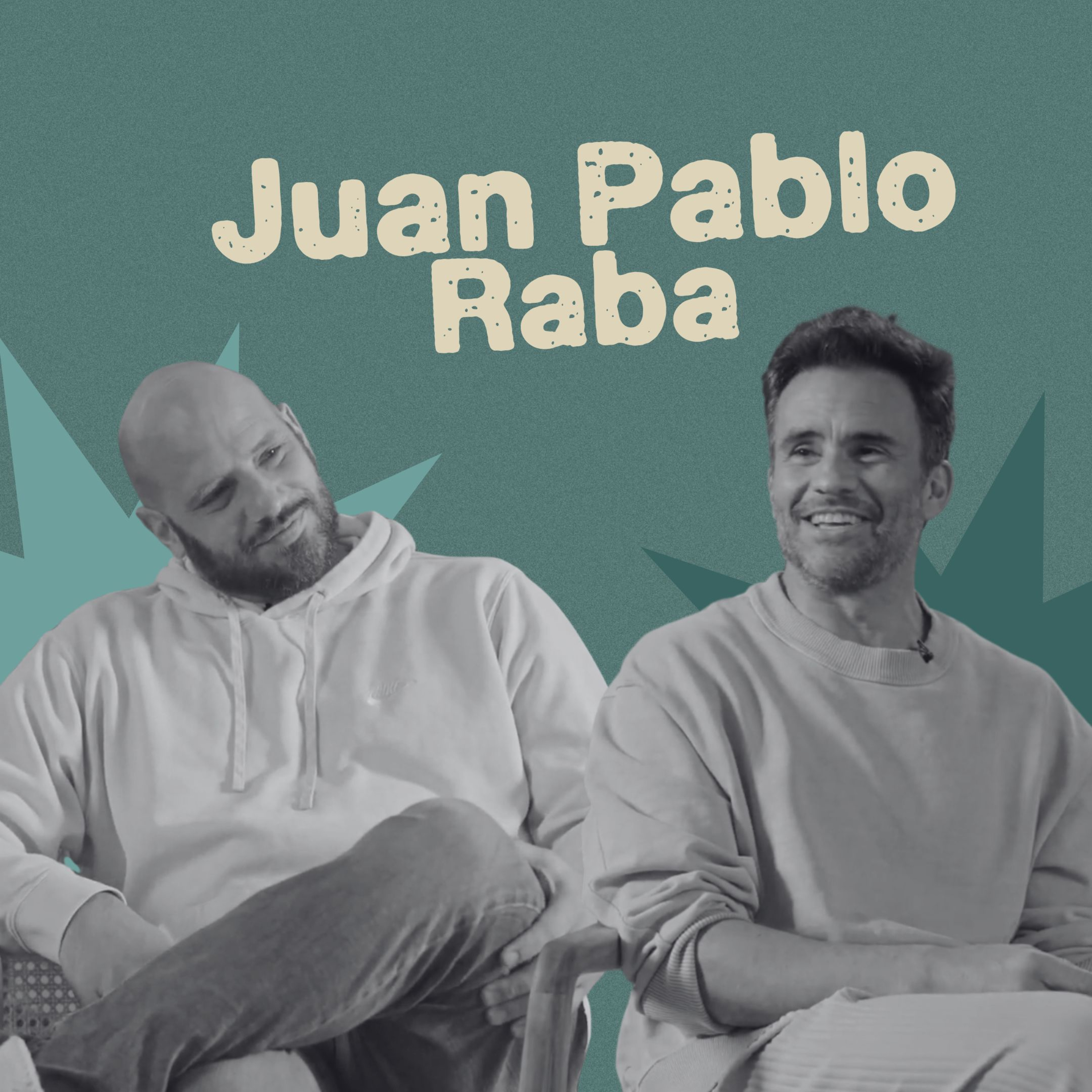 Portada de Juan Pablo Raba - "Nunca Había Hecho Algo Con Tanto Propósito"