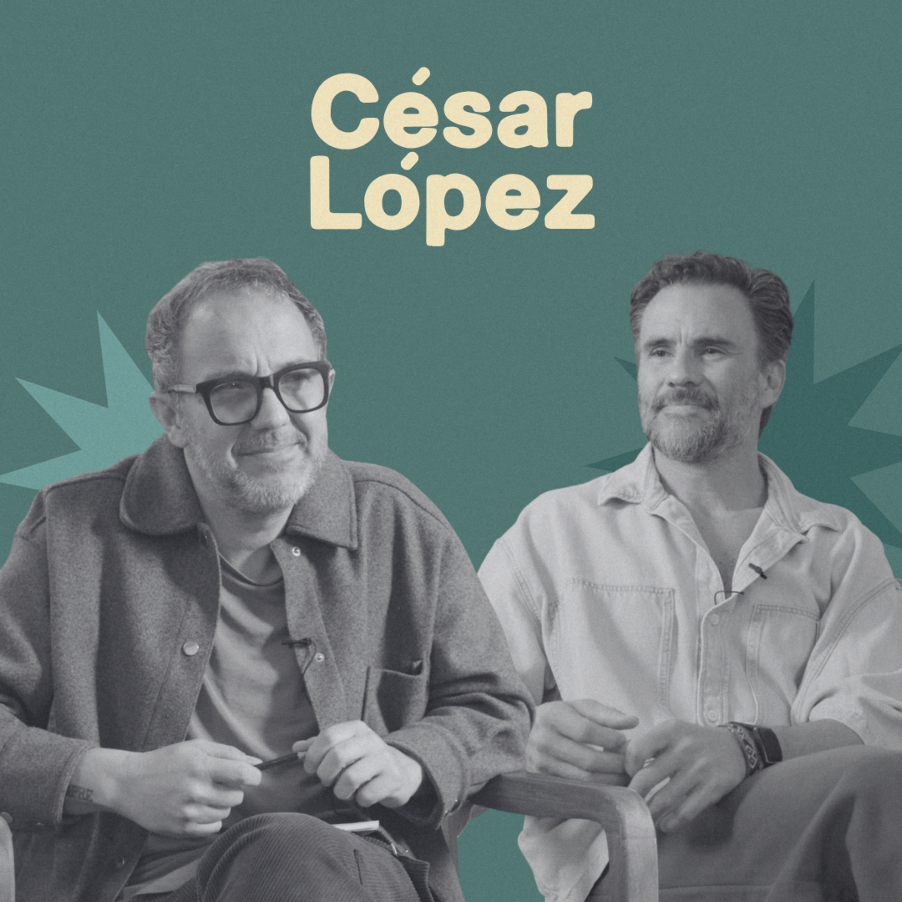 “El Sueño Colectivo Tiene Que Ser Más Grande Que El Individual” - César López  episode artwork