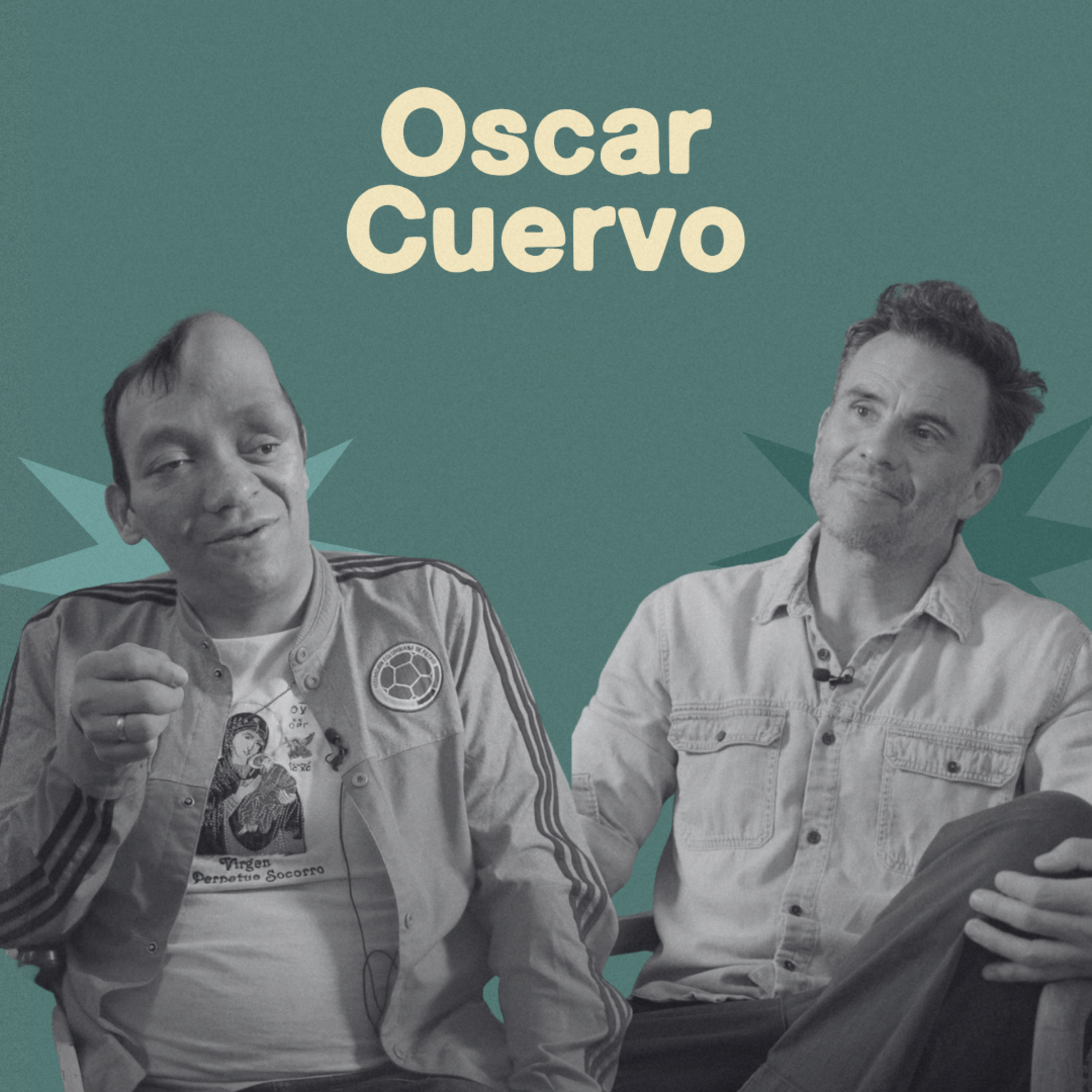 “Soñemos despiertos y entreguémonos a nuestra fe” - Oscar Cuervo episode artwork