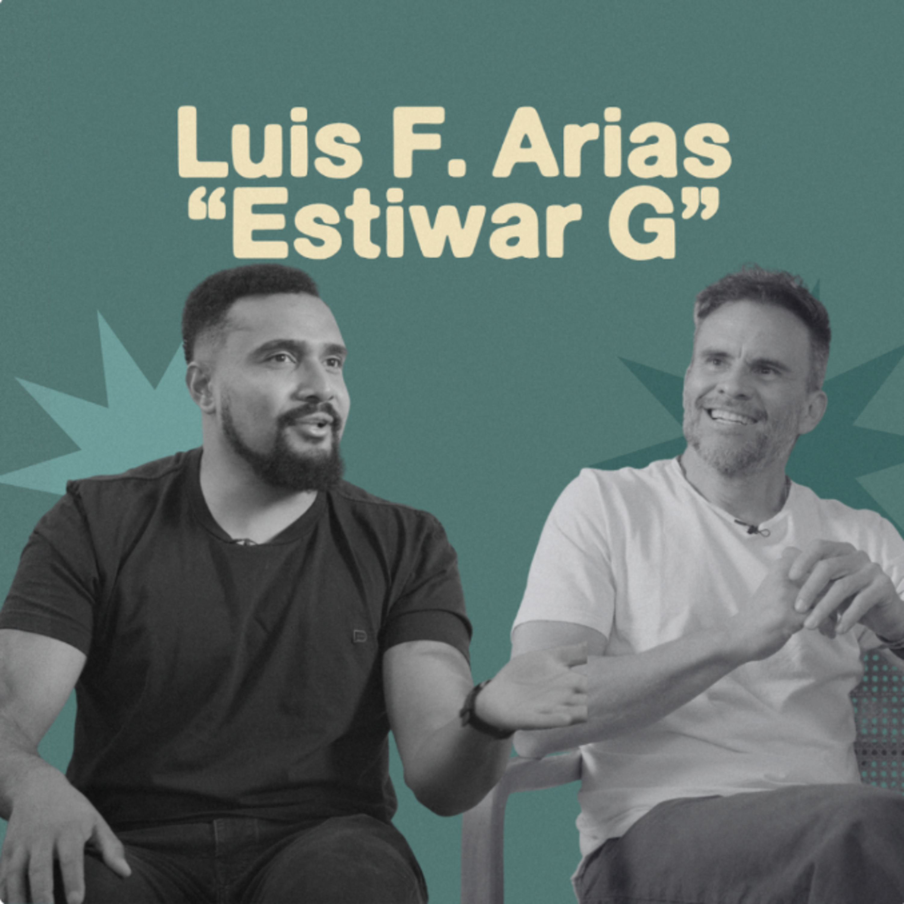 Luis F. Arias - “Estiwar G” I “Yo soy de calle, y en la calle los Hombres Sí Lloran" episode artwork