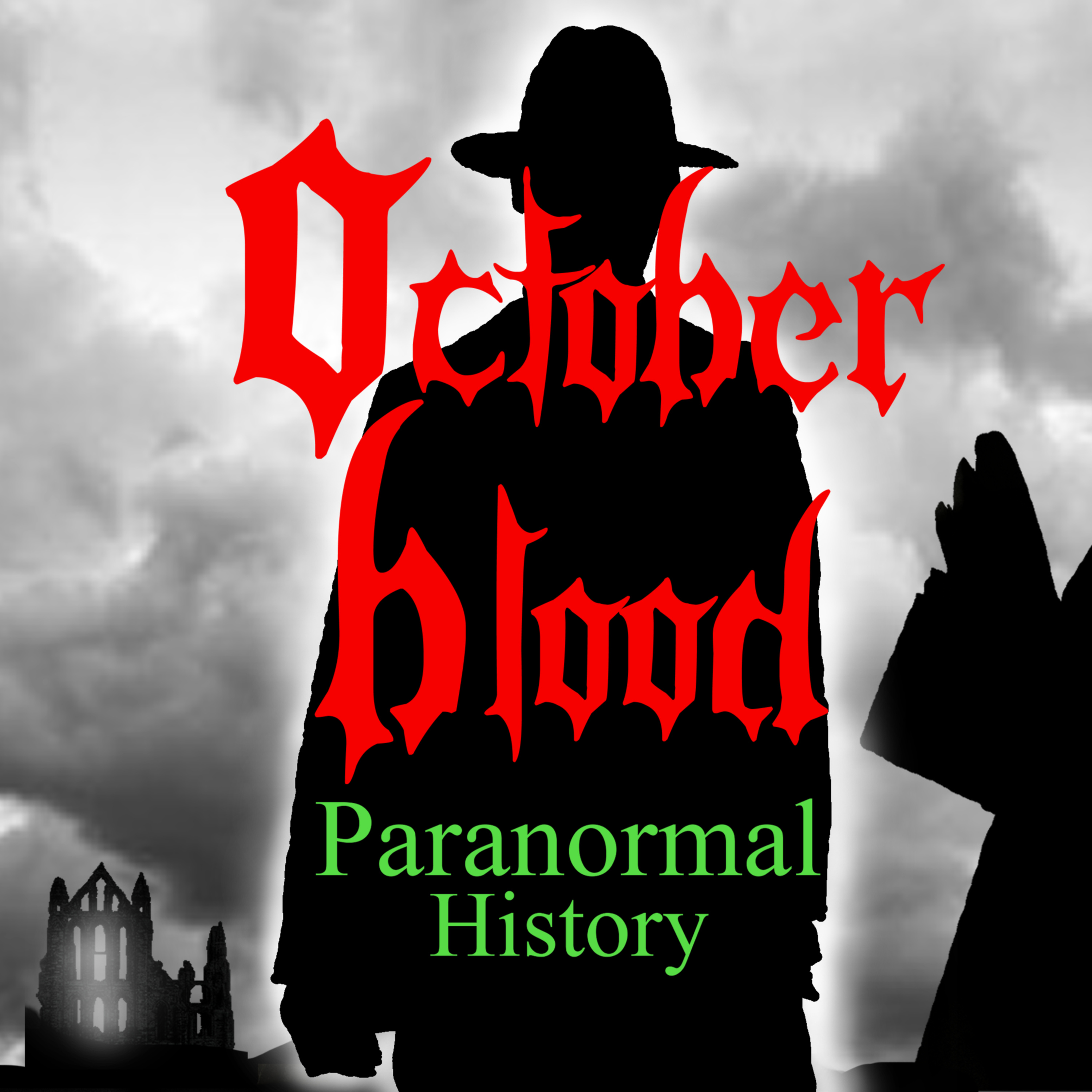 OctoberBlood: Paranormal History Podcast.