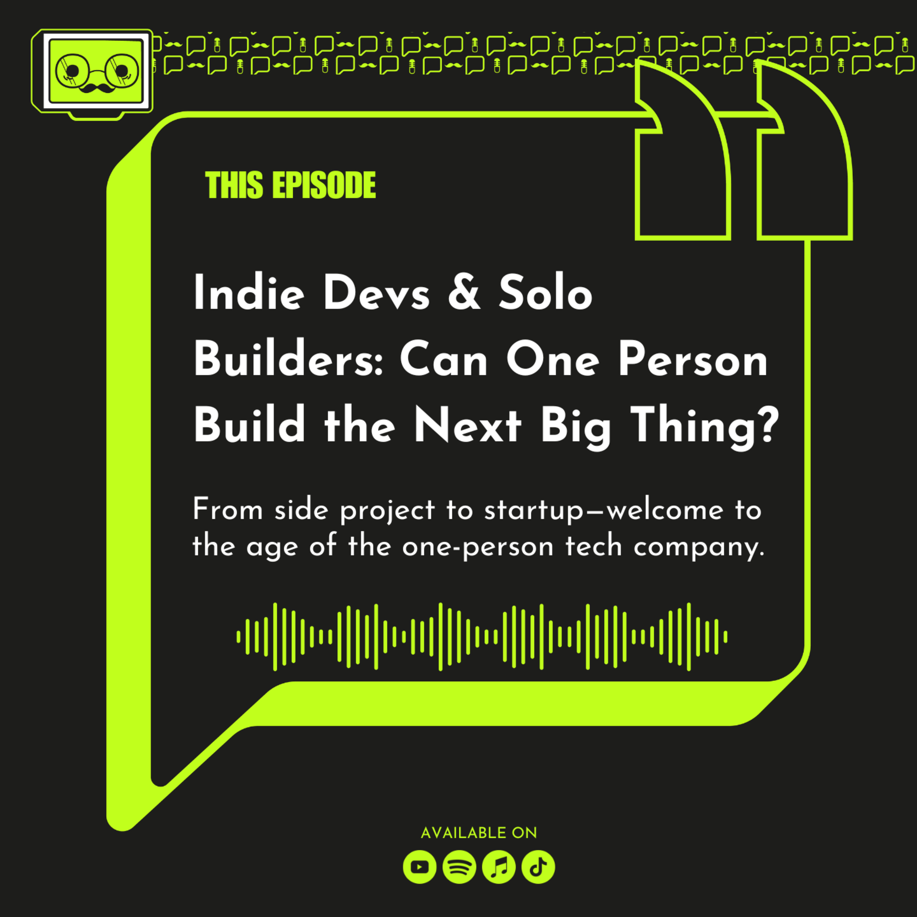 181 - Indie Devs & Solo Builders: Can One Person Build the Next Big Thing? episode artwork