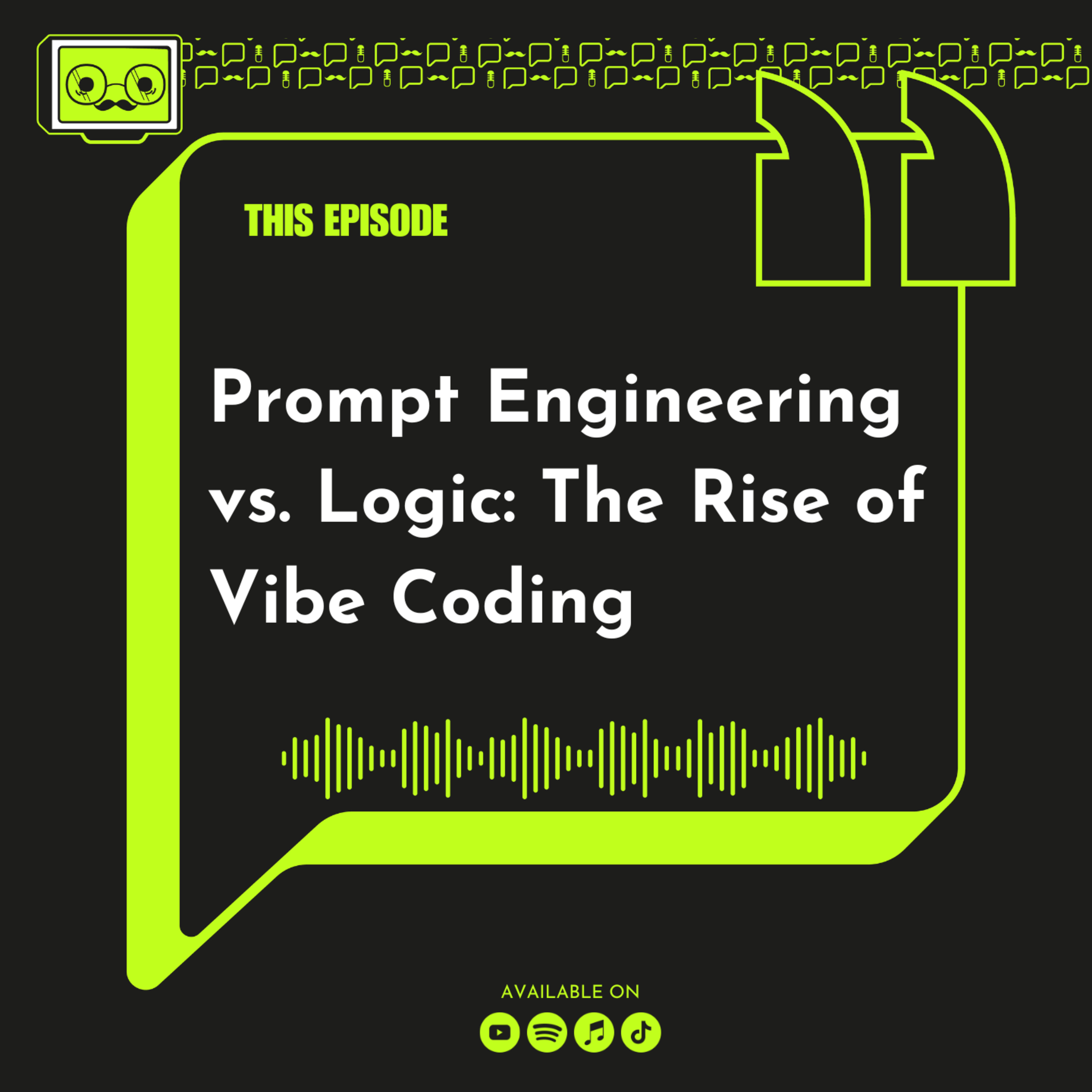 186 - Prompt Engineering vs. Logic: The Rise of Vibe Coding episode artwork