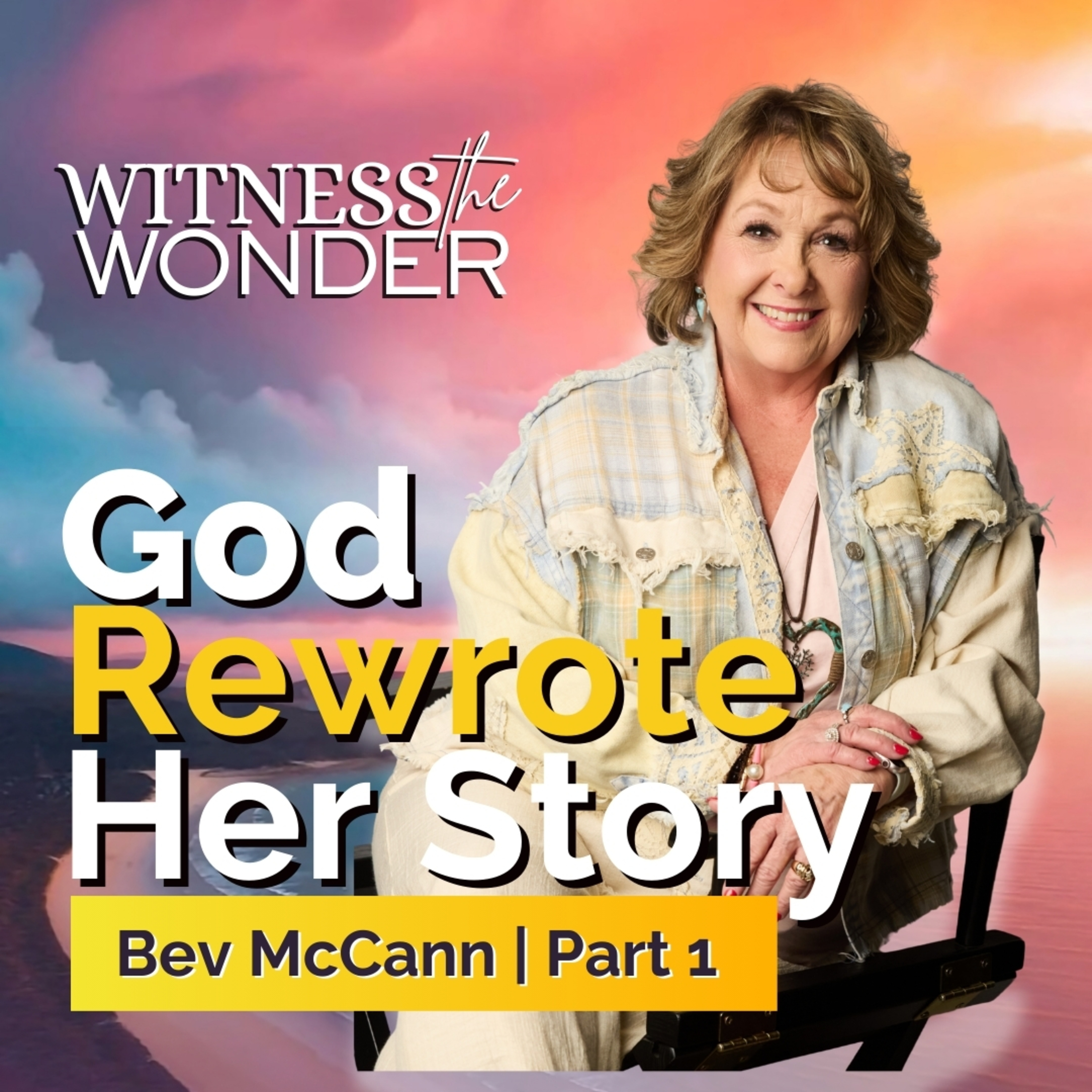 Witness the Wonder: True Stories of Faith, Miracles and the Supernatural that Point to God in Life