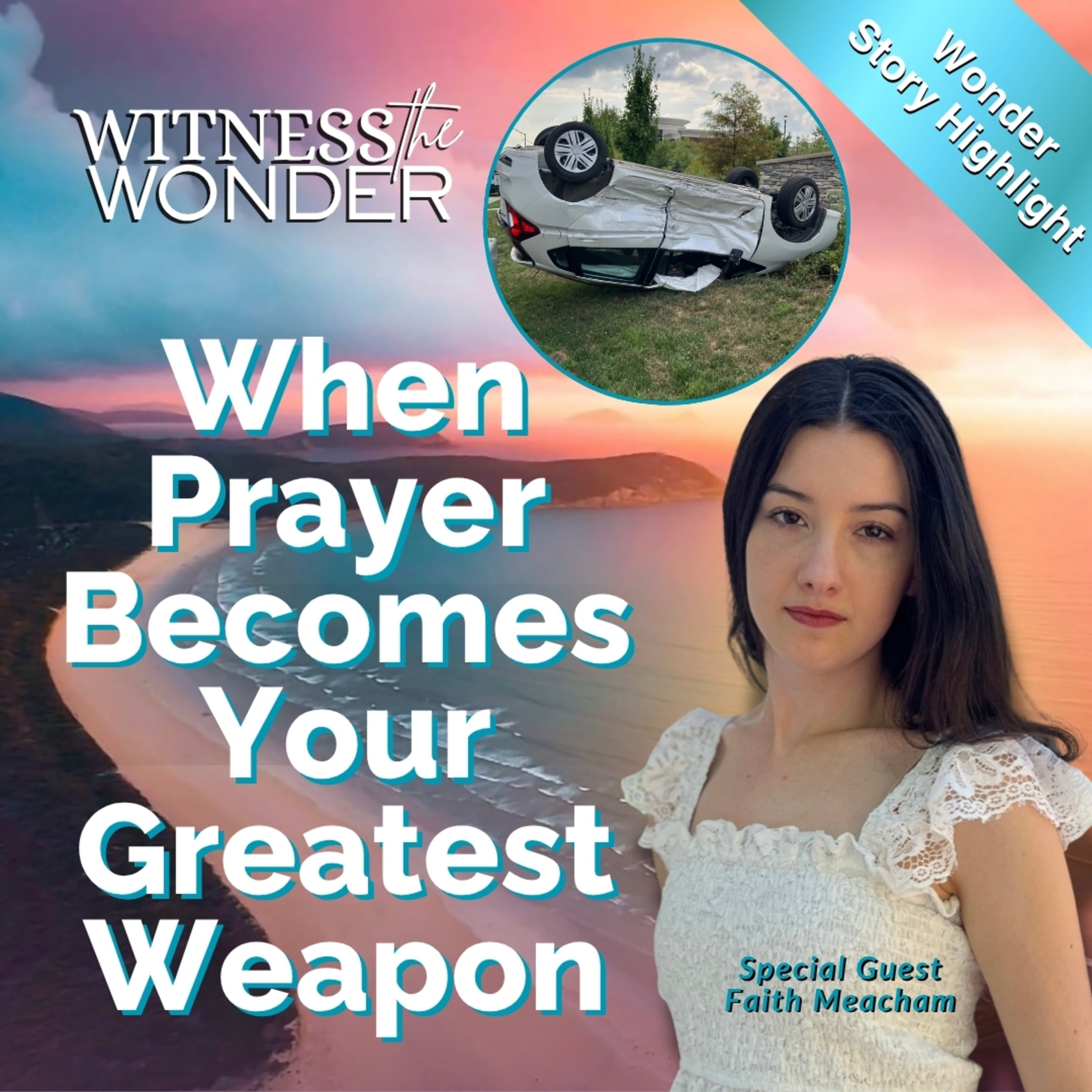 Witness the Wonder: True Stories of Faith, Miracles and the Supernatural that Point to God in Life