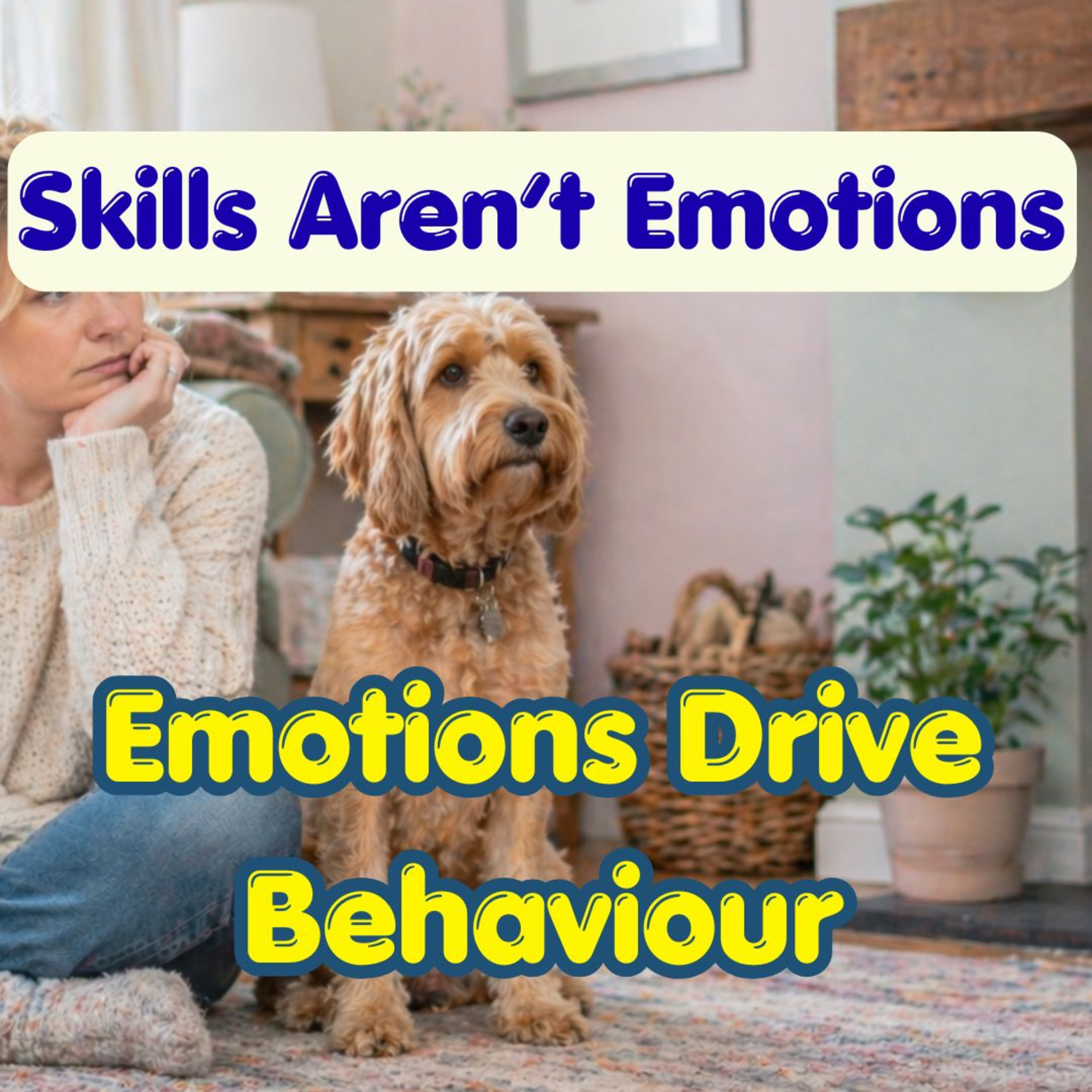 Episode #3.18 - Why “Well Trained” Dogs Still Struggle: Training Skills vs Emotional Behaviour episode artwork