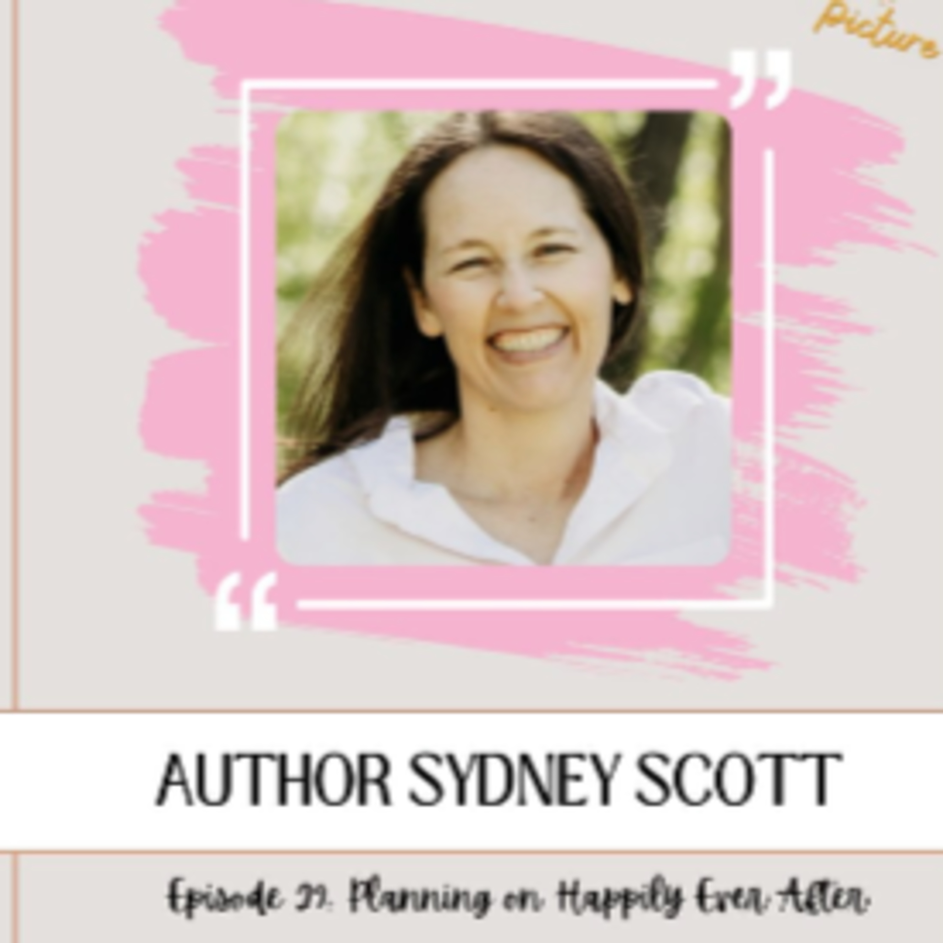 Planning on Happily Ever After (and Killing It): An Interview with Sydney Scott episode artwork