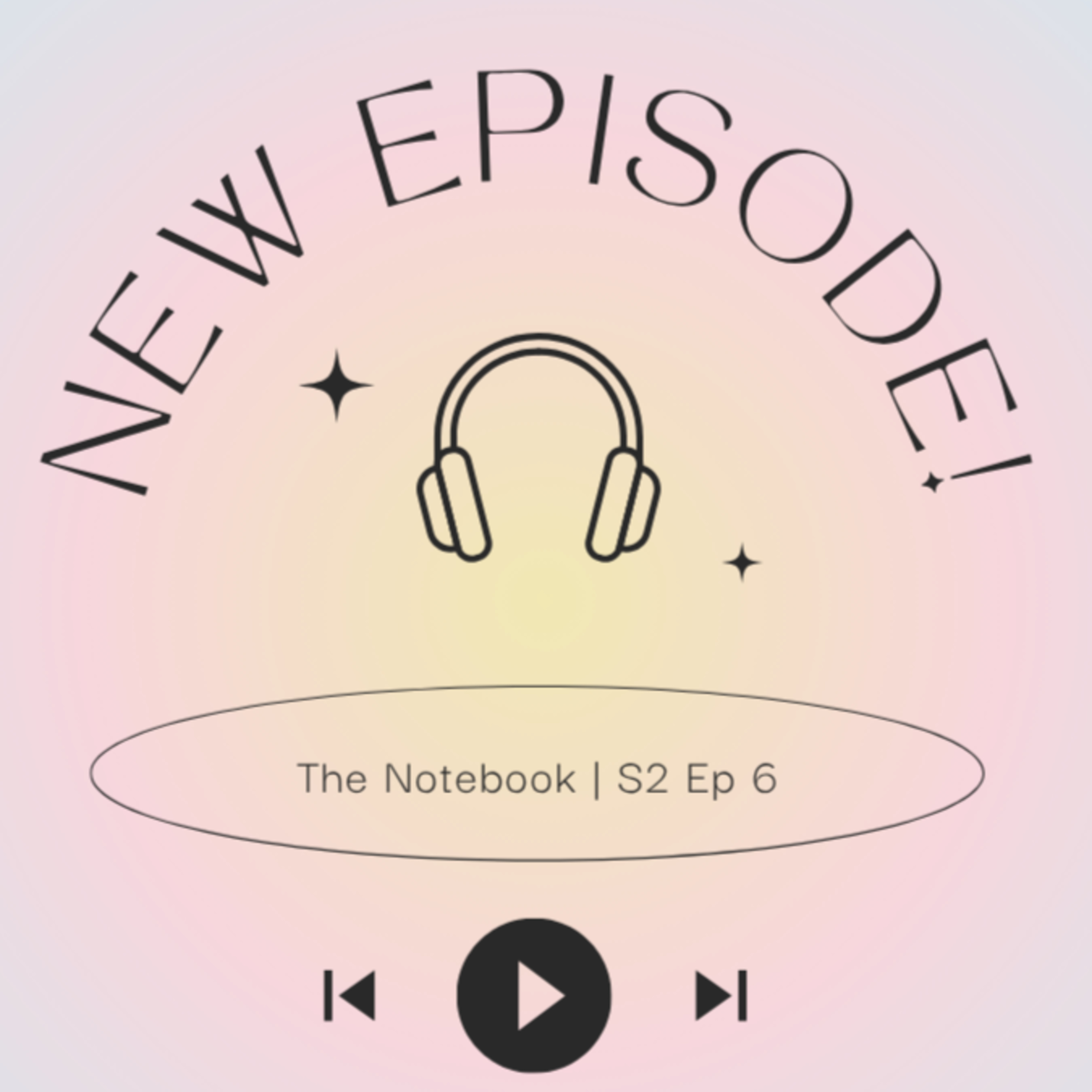 If You’re a Bird, We’re a Podcast: The Notebook Book vs Movie episode artwork