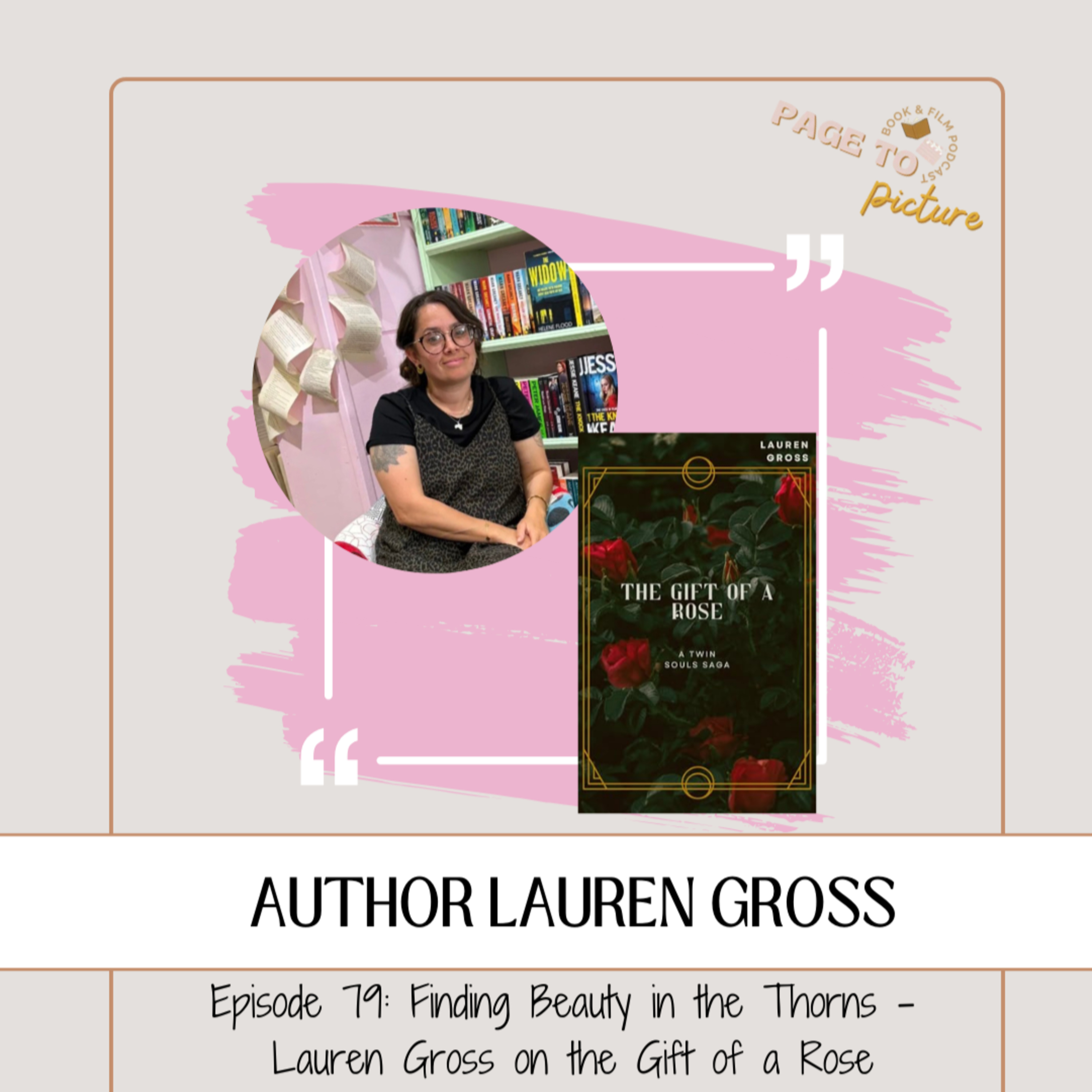 Finding Beauty in the Thorns - Lauren Gross on the Gift of a Rose episode artwork