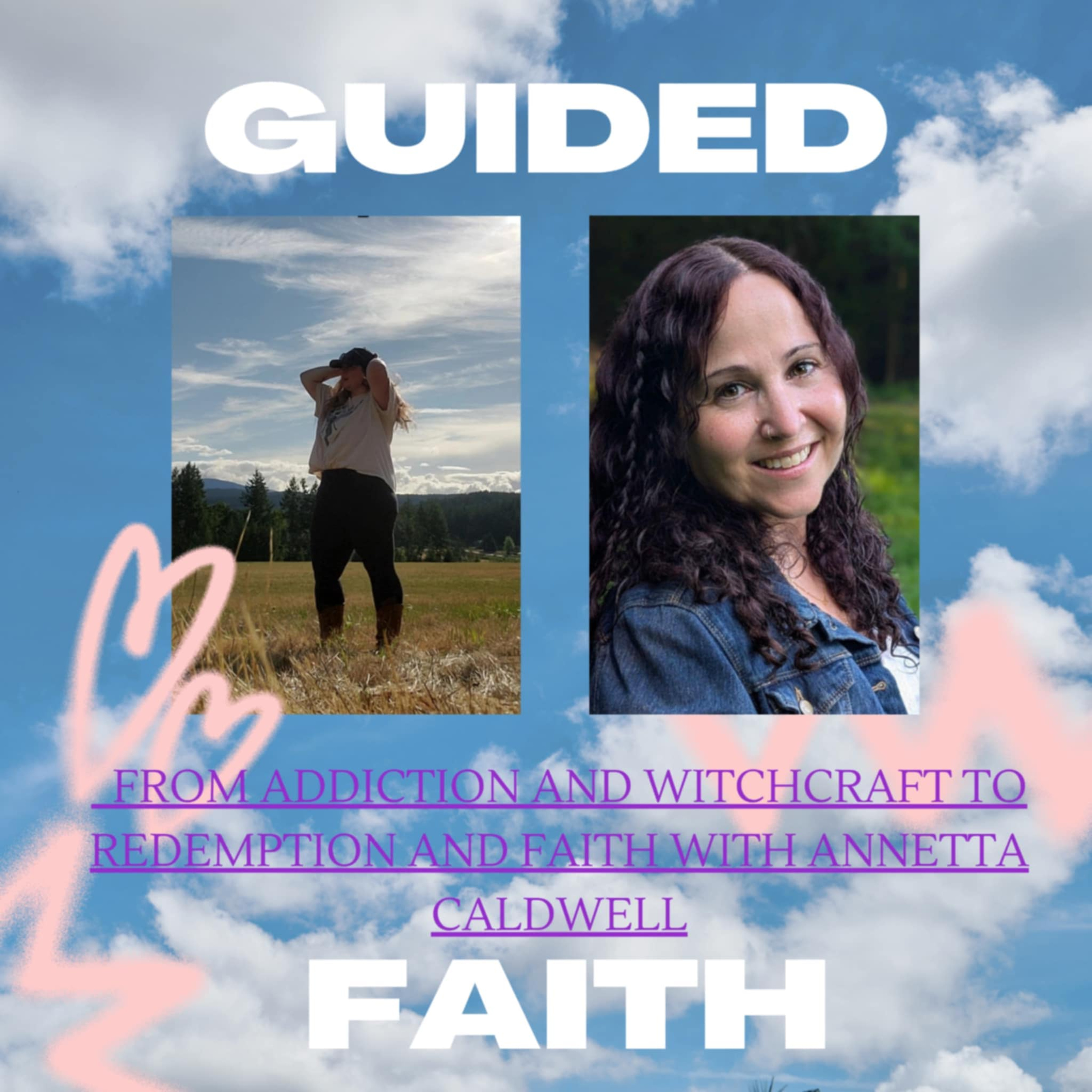 Addiction & Witchcraft To Finding Jesus With Annette Caldwell