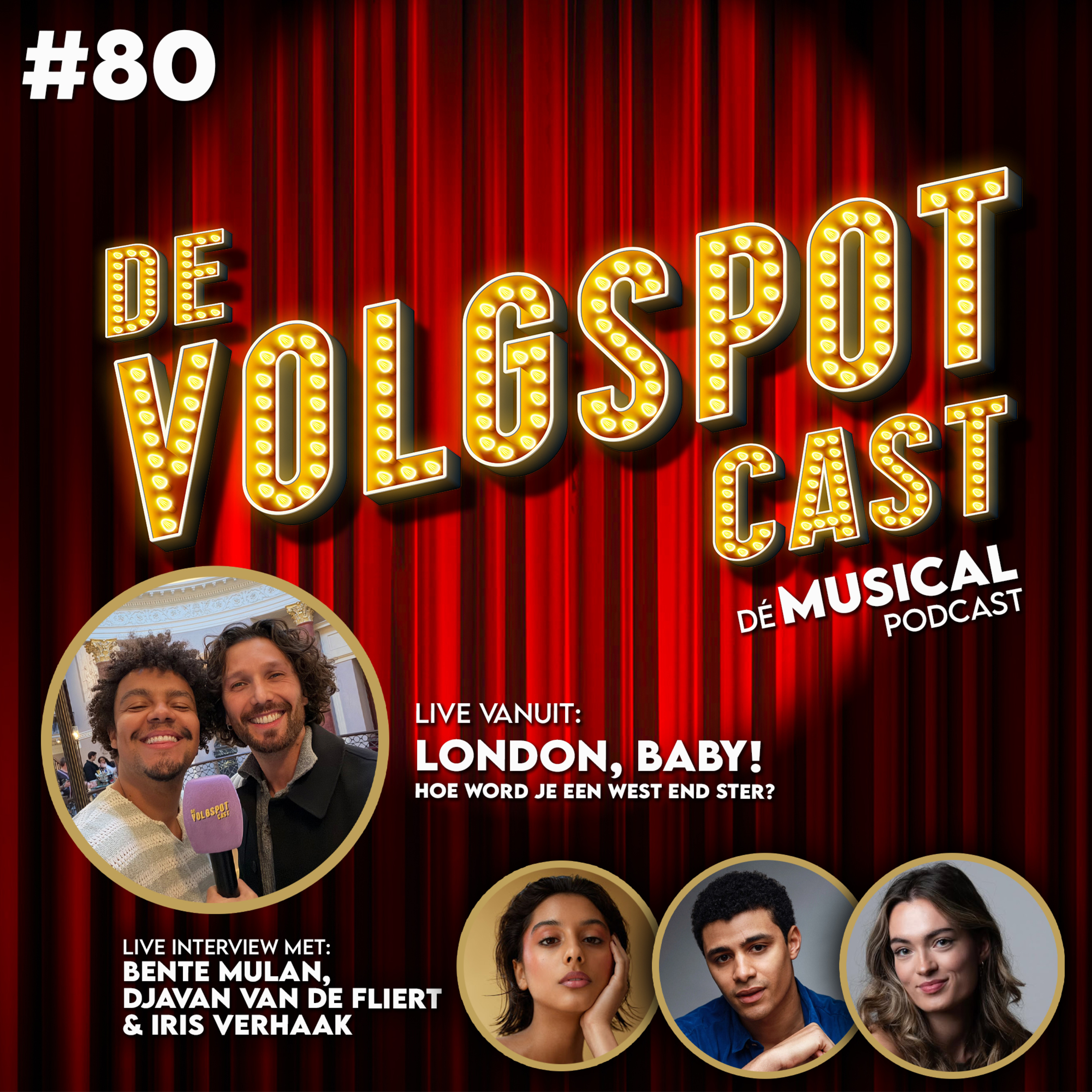 S8 Afl. 80 - London, baby! Hoe word je een West End ster? (met Bente Mulan, Djavan van de Fliert & Iris Verhaak) episode artwork