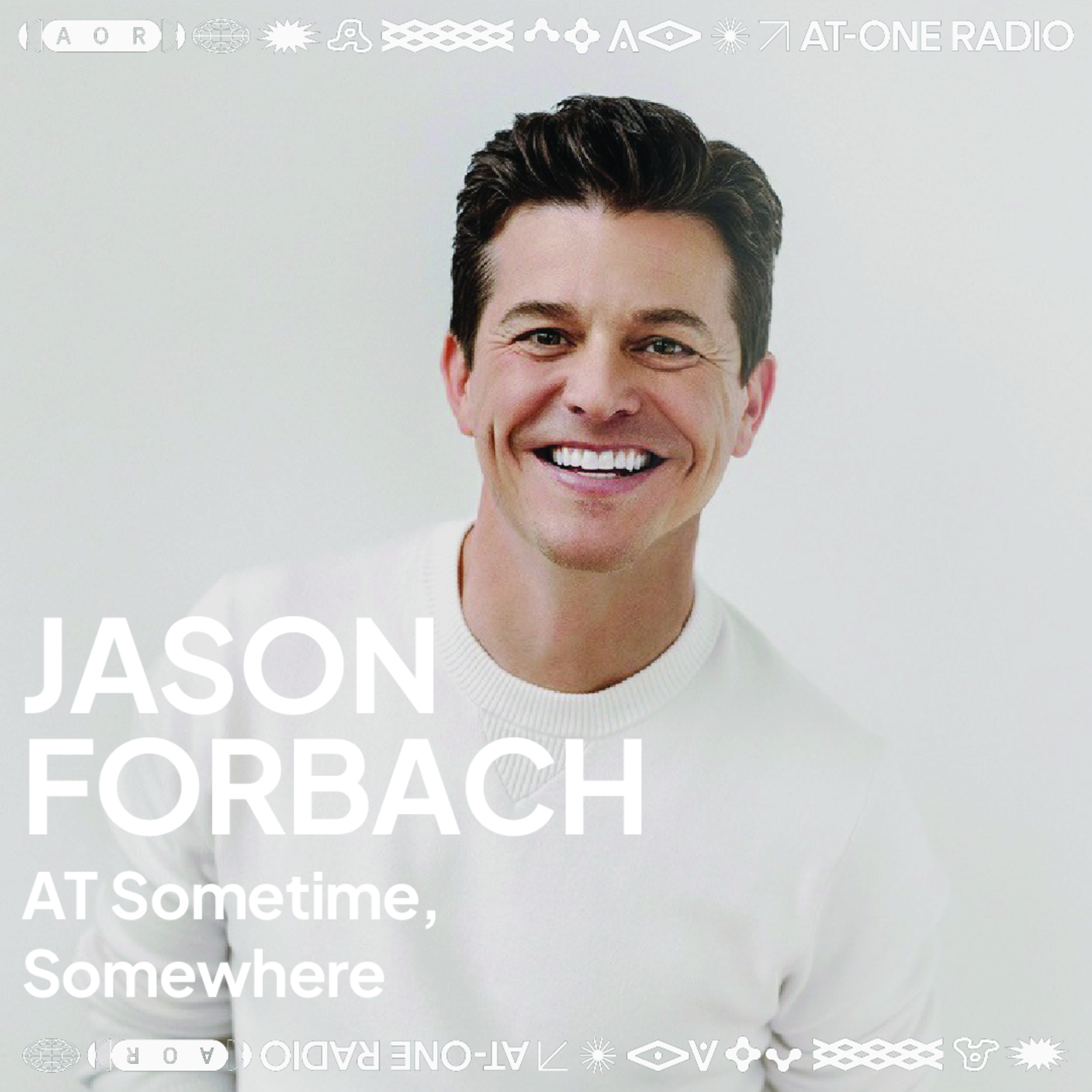 You're Gonna Love Tomorrow: Jason Forbach【AT Sometime, Somewhere Ep 31. 】 episode artwork