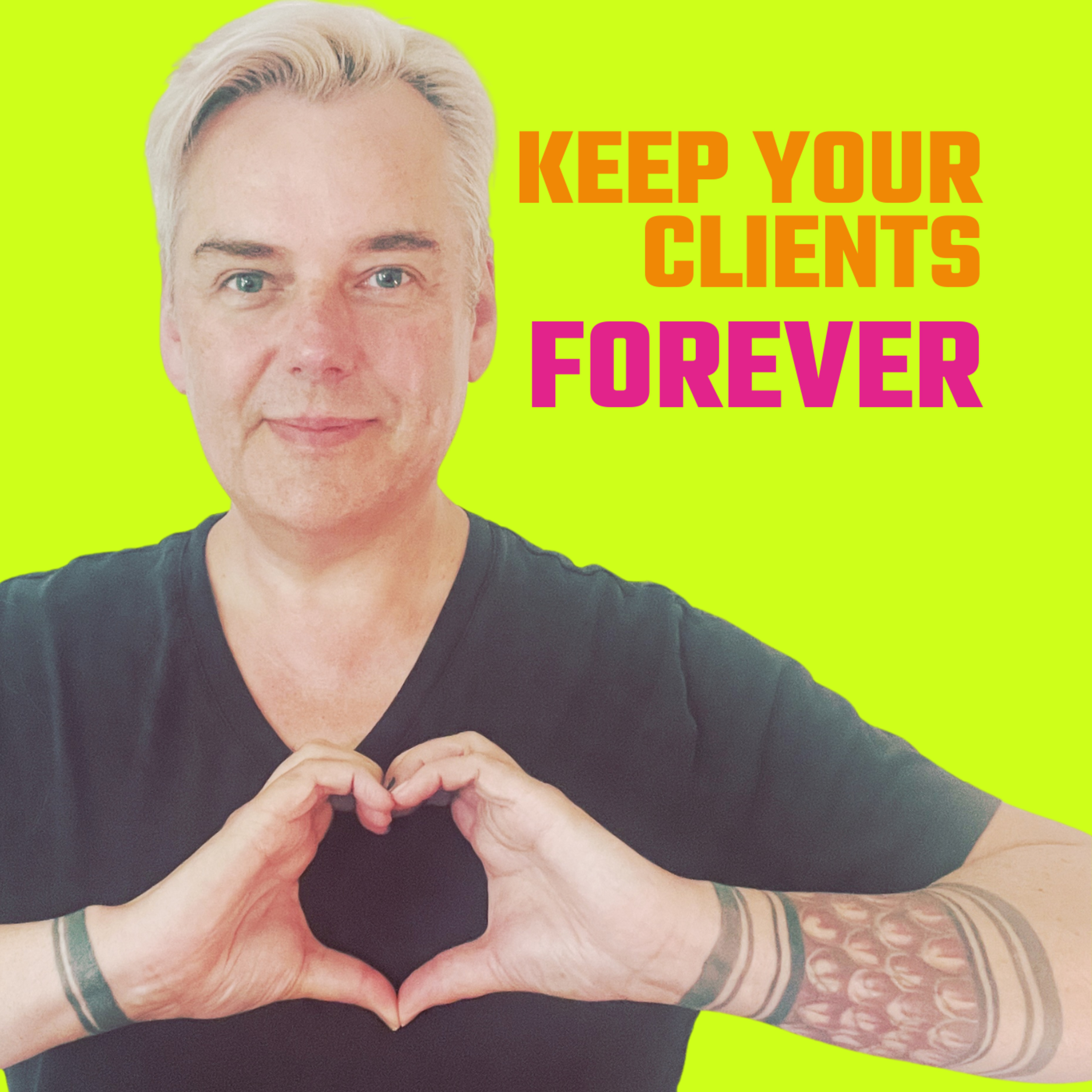 How To ACTUALLY Get Clients To Stay Forever | Client Retention Strategies episode artwork