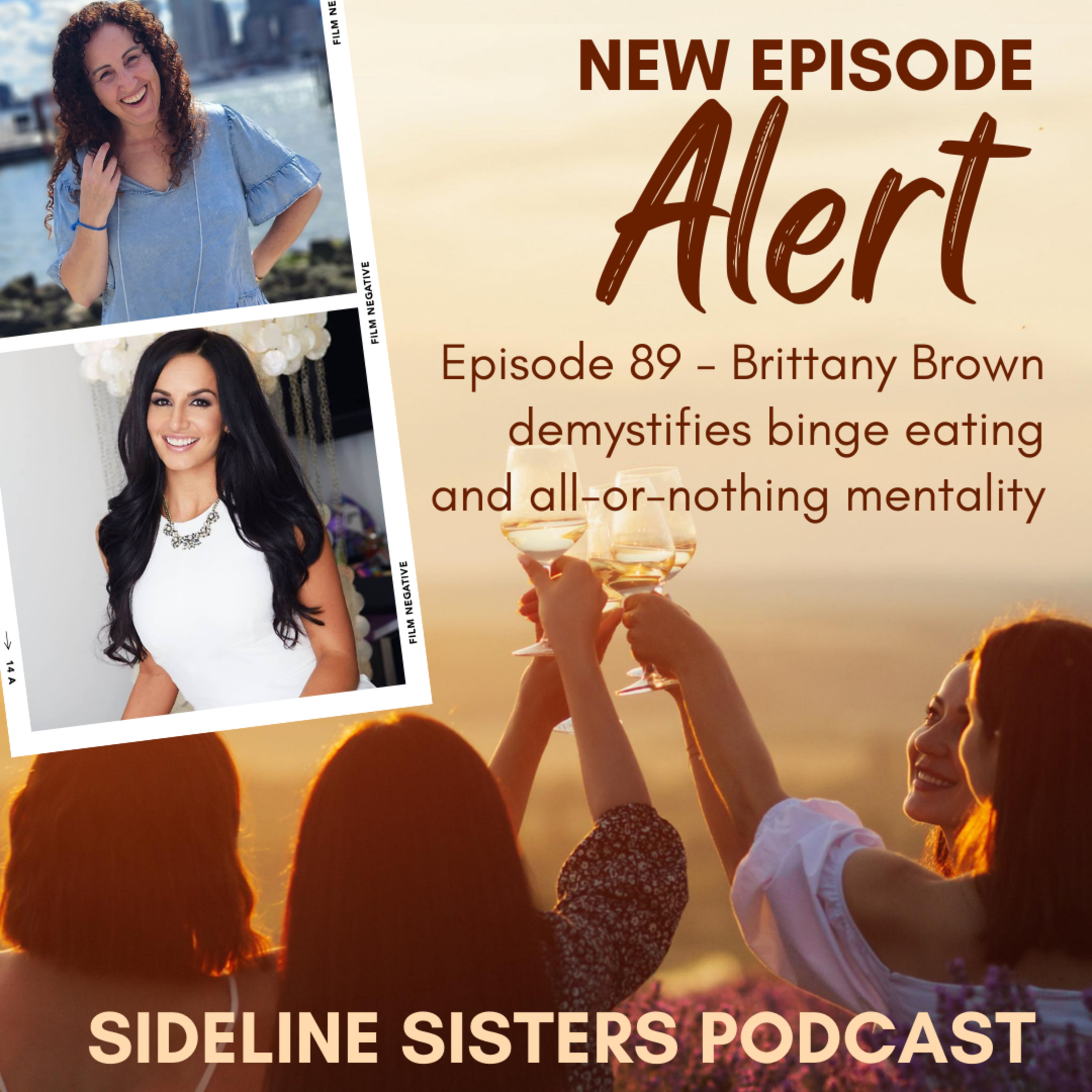 89 - Brittany Brown demystifies binge eating and all-or-nothing mentality