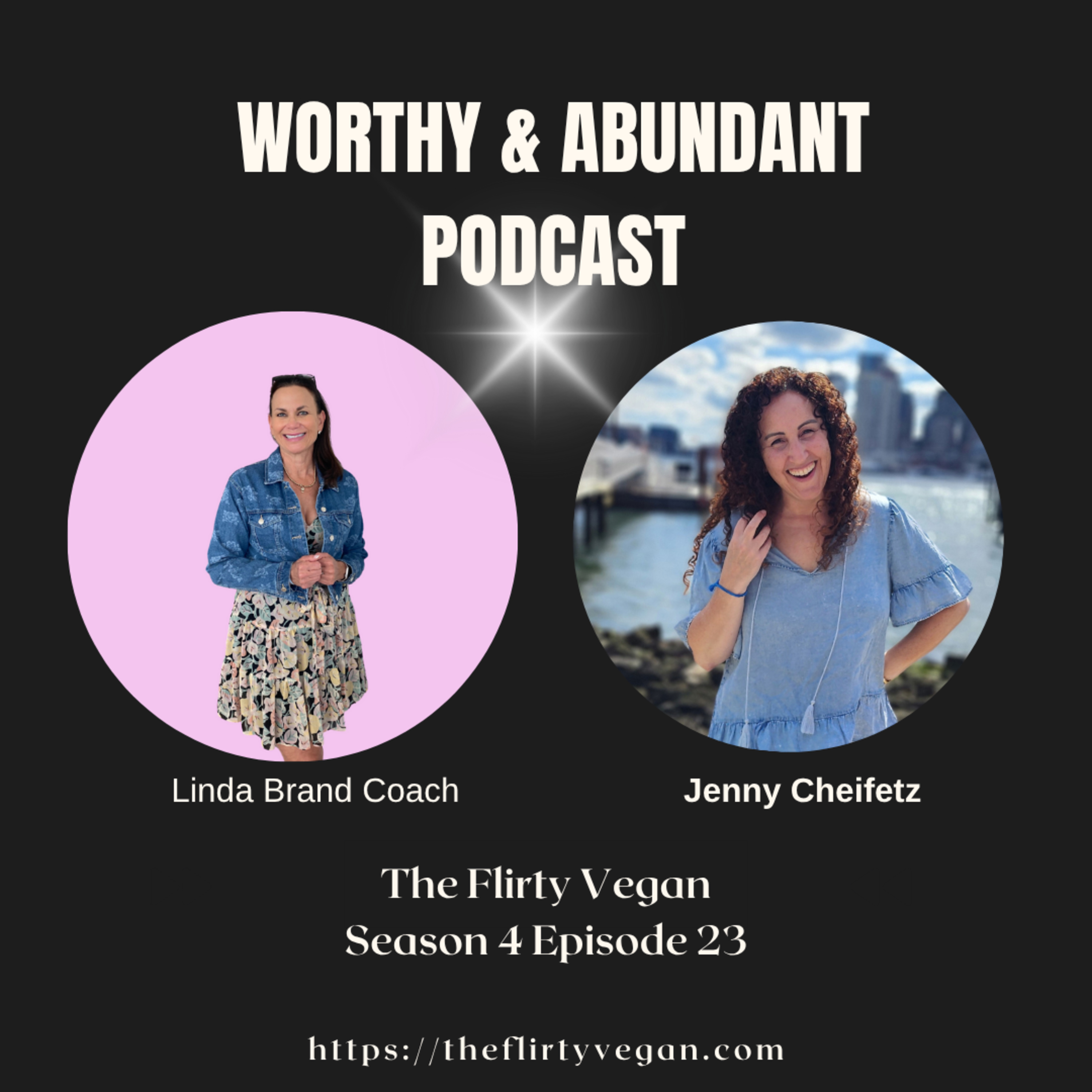 Flirting with Veganism: How to Glow from the Inside Out (originally aired on Worthy and Abundant)