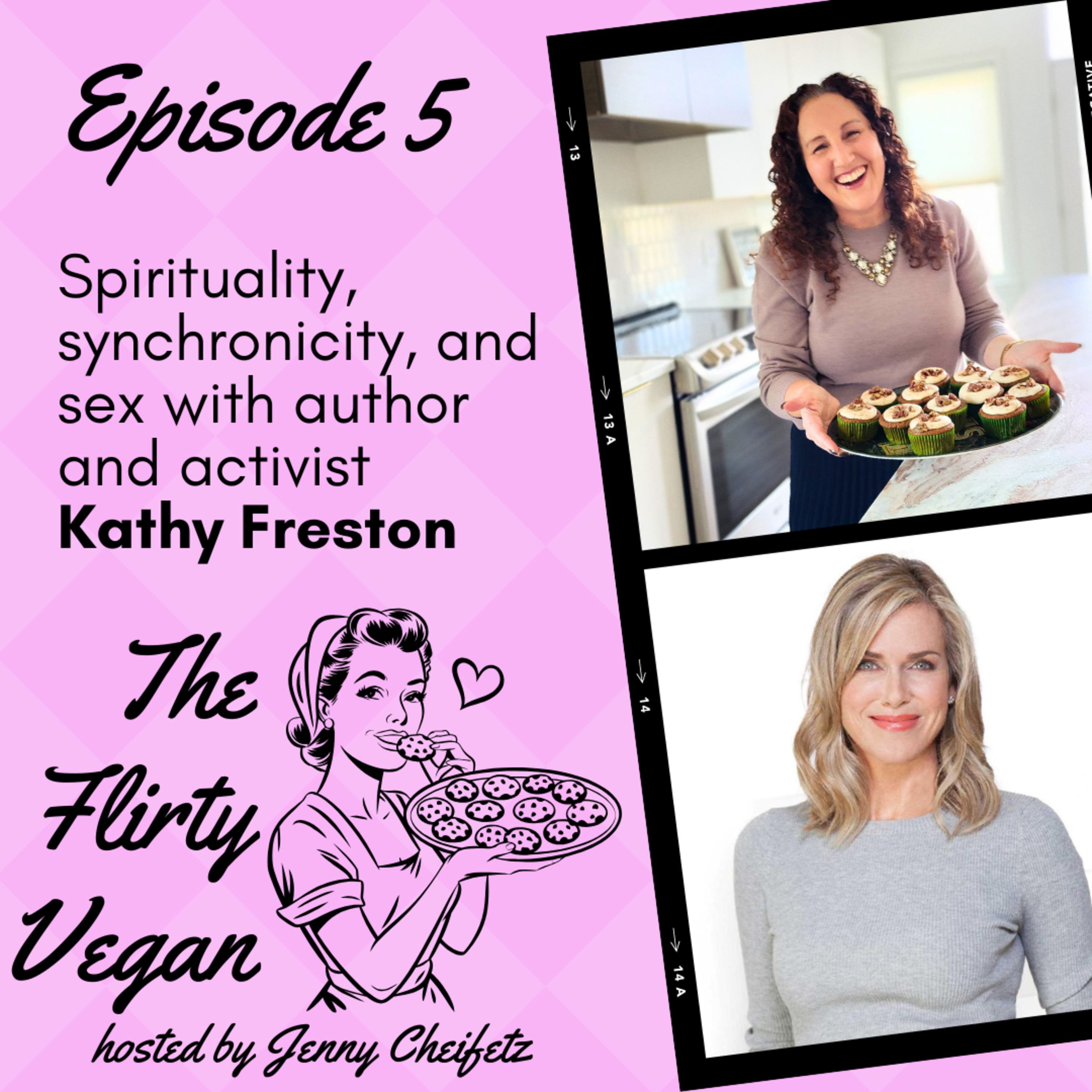 Spirituality, synchronicity, and sex with author and activist Kathy Freston