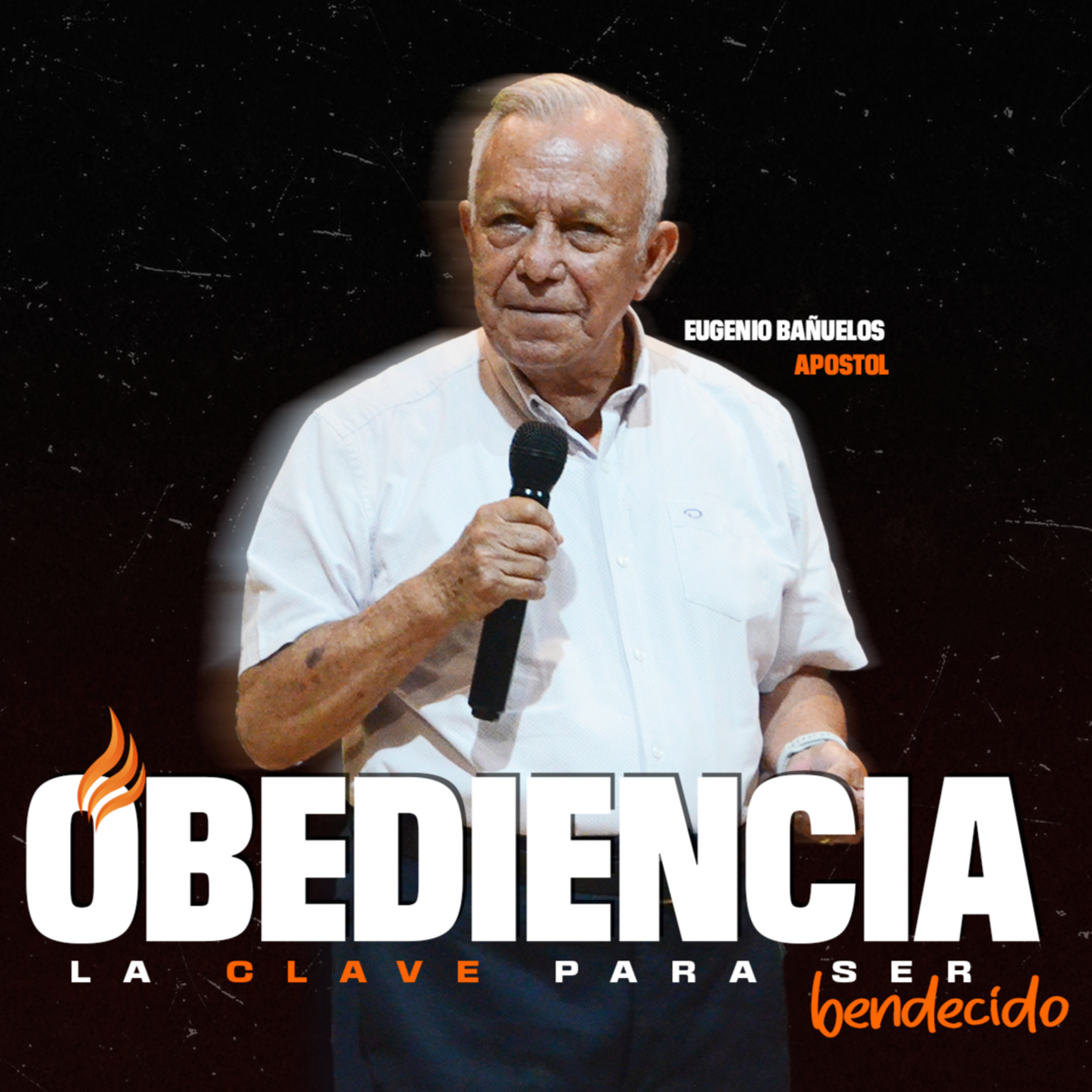 Obediencia: La clave para ser bendecido | Ap. Eugenio Bañuelos episode artwork