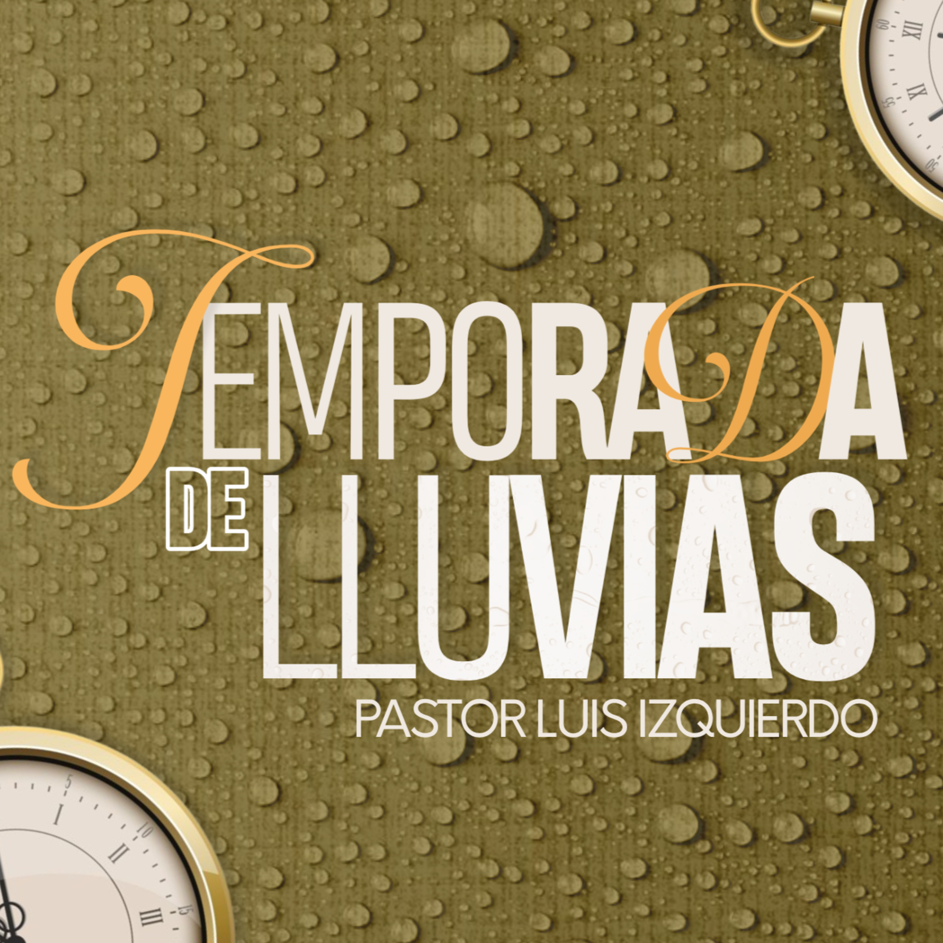 Temporada de lluvias | Ps. Luis Izquierdo episode artwork