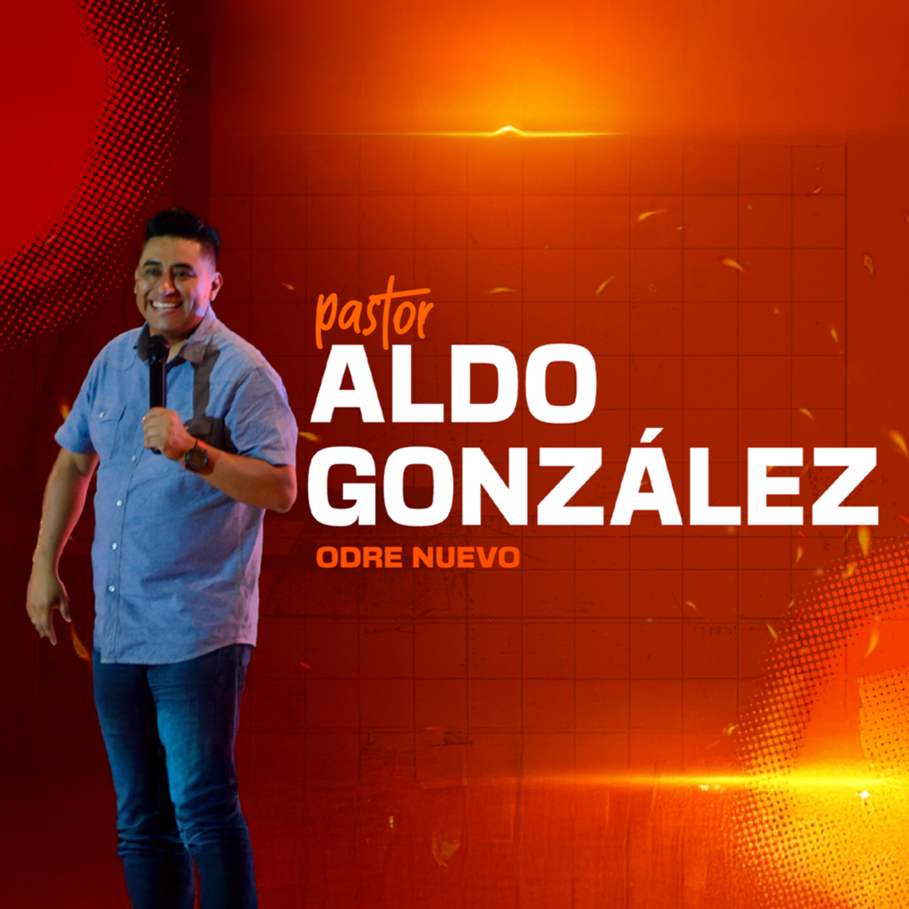 3. Ps. Aldo González - Días De Fuego episode artwork