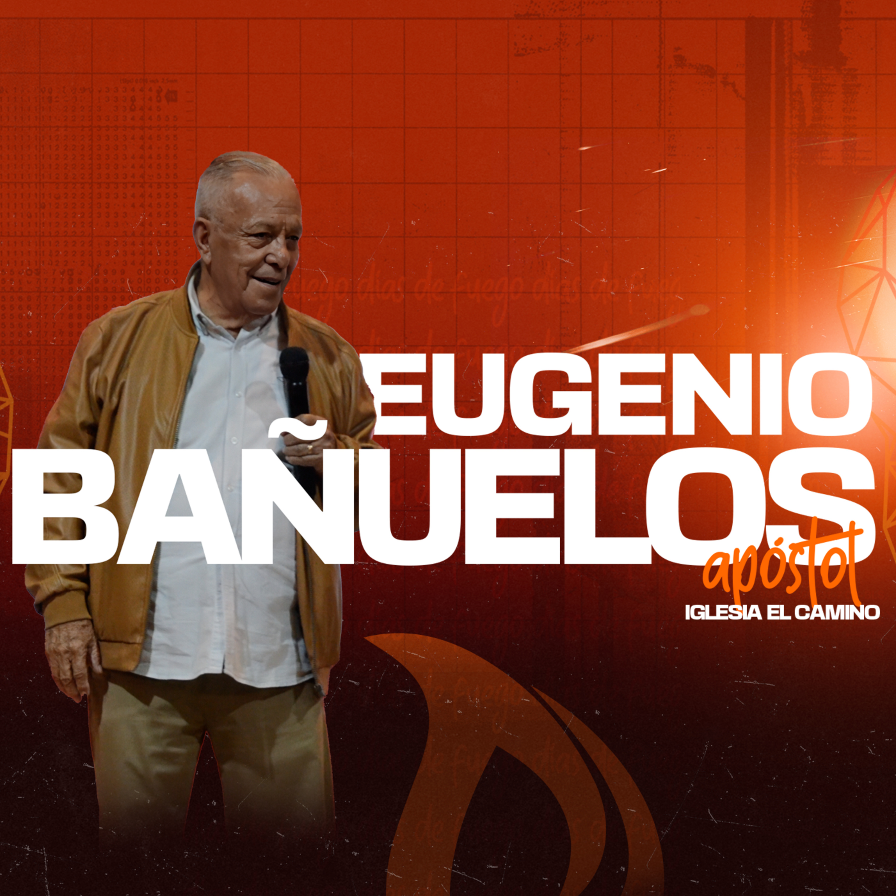 4. Ap. Eugenio Bañuelos - Días De Fuego episode artwork